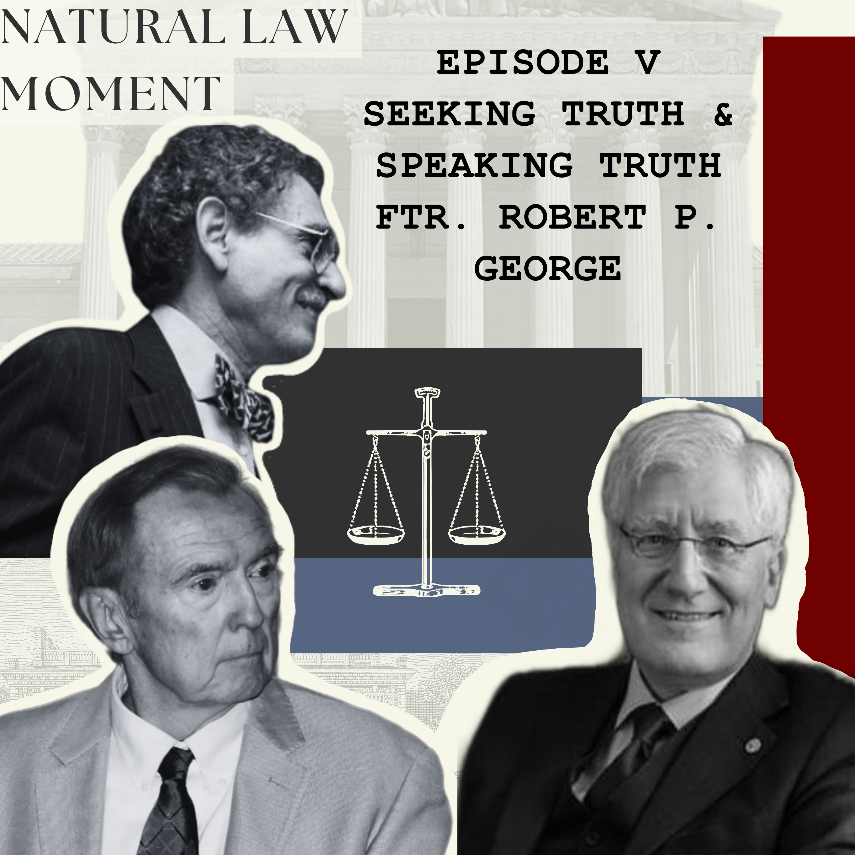 Seeking Truth & Speaking Truth: Featuring Robert P. George