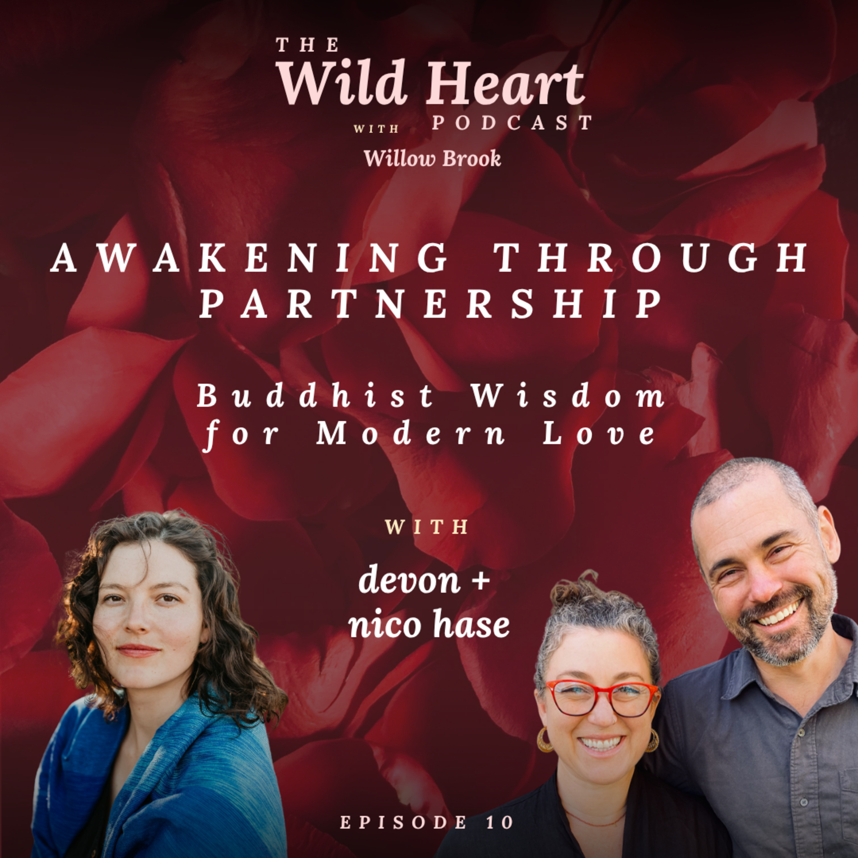 Awakening Through Partnership: Buddhist Wisdom for Modern Love with devon + nico hase