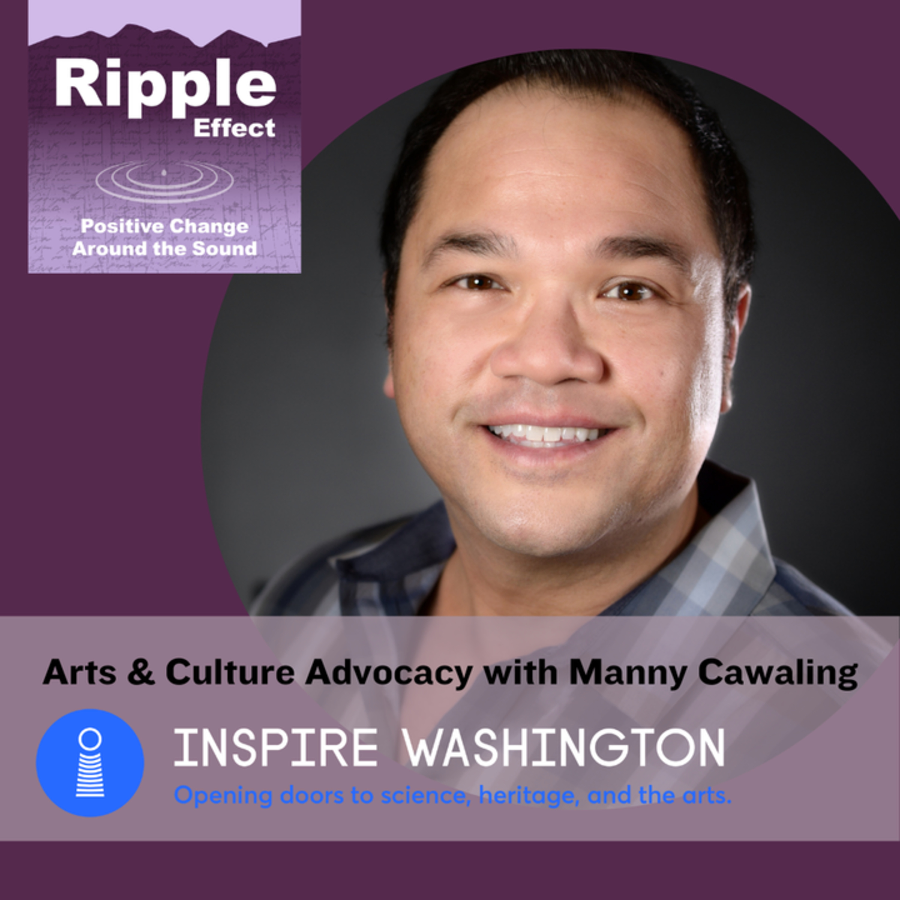 Arts & Culture Advocacy with Manny Cawaling of Inspire Washington episode artwork
