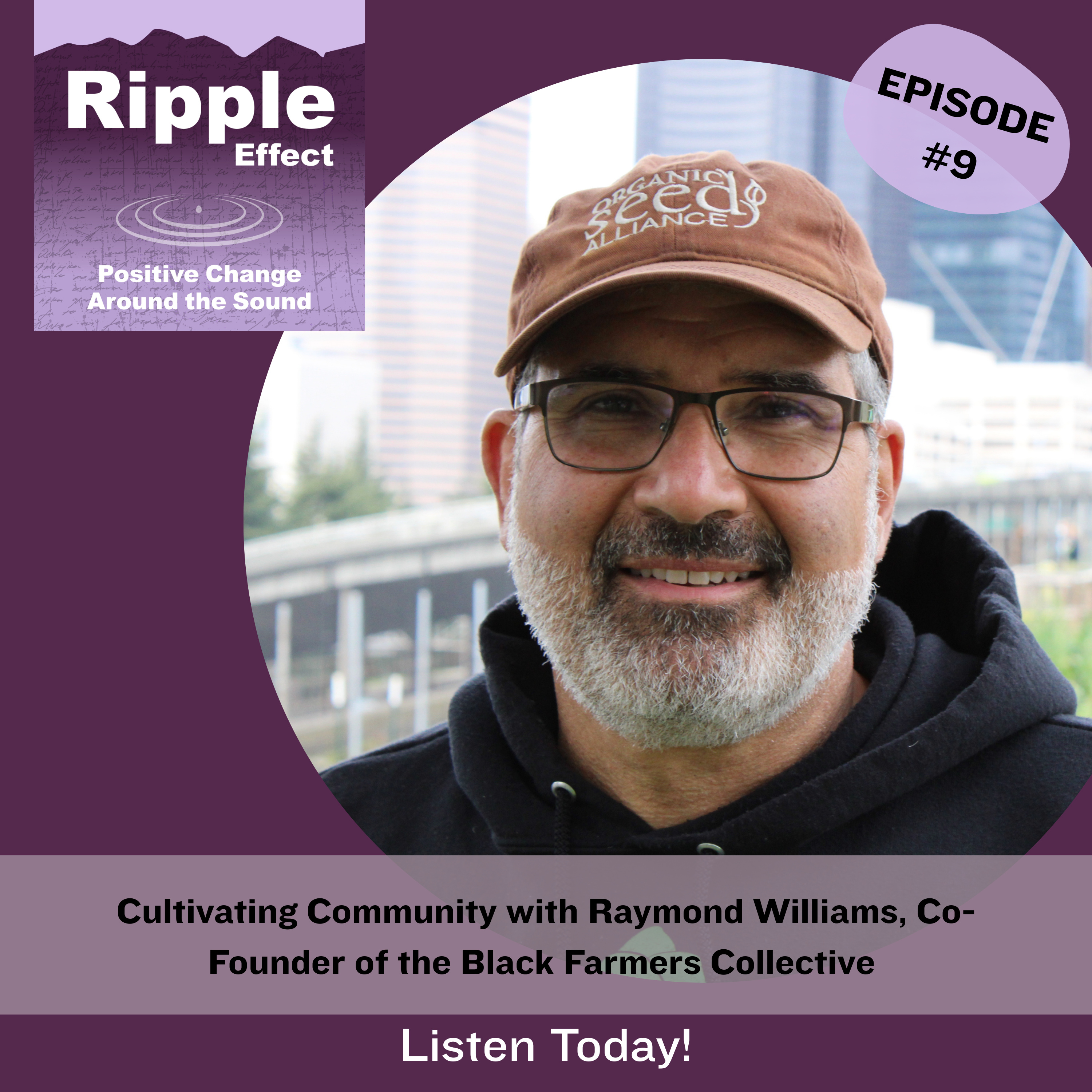 Cultivating Community with Raymond Williams, Co-Founder of the Black Farmers Collective