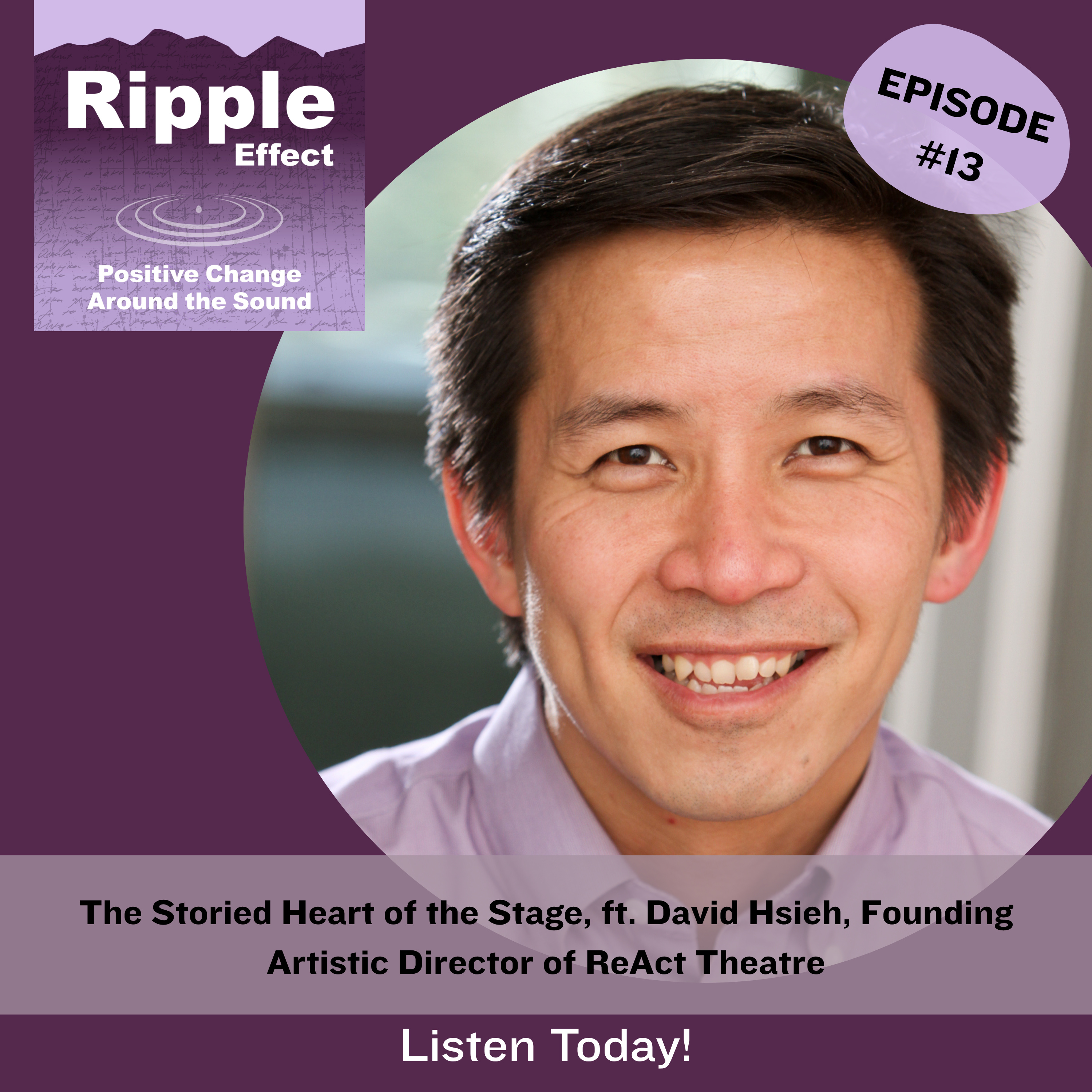 The Storied Heart of the Stage, ft. David Hsieh, Founding Artistic Director of ReAct Theatre episode artwork