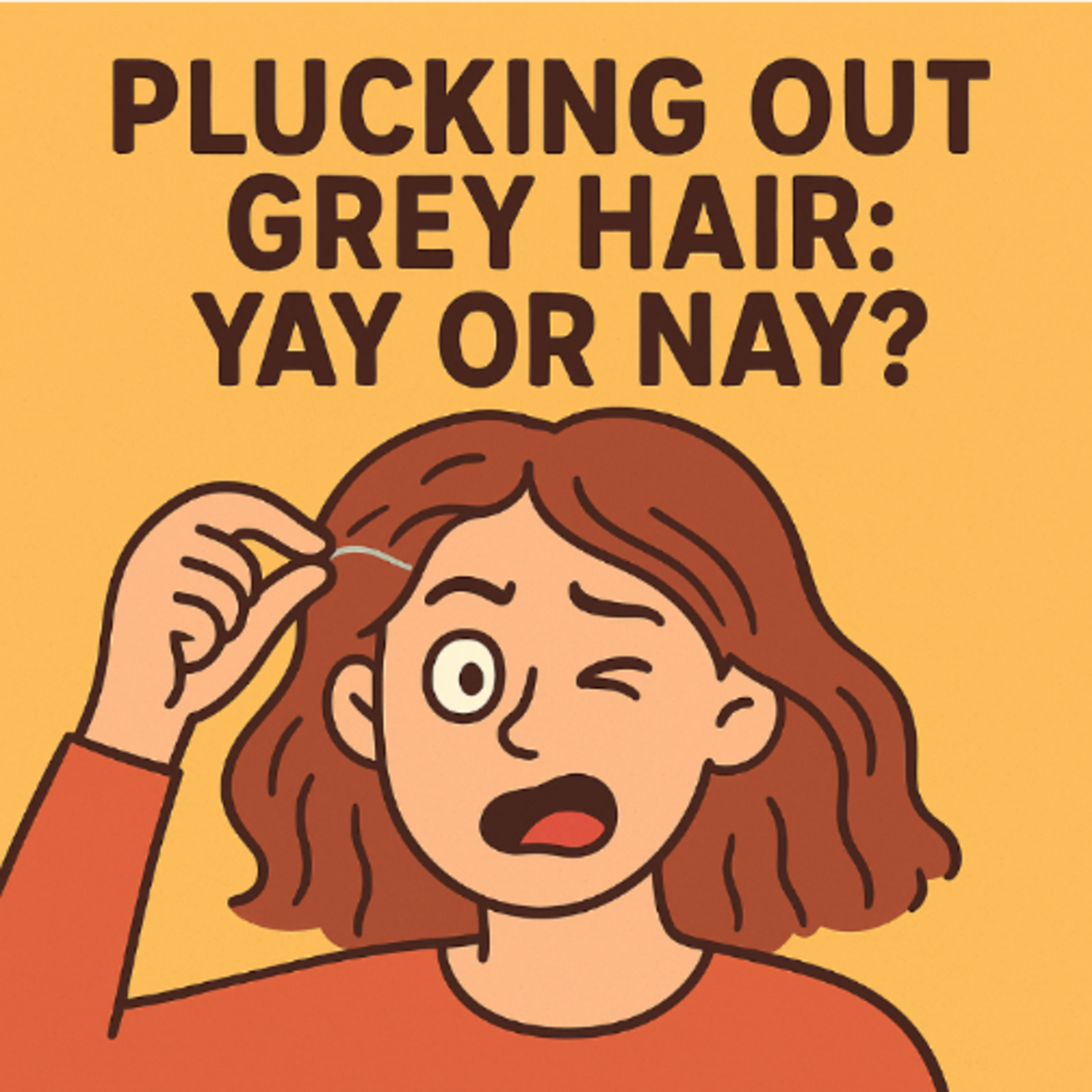 Plucking Out Grey Hair; Yay or Nay? episode artwork