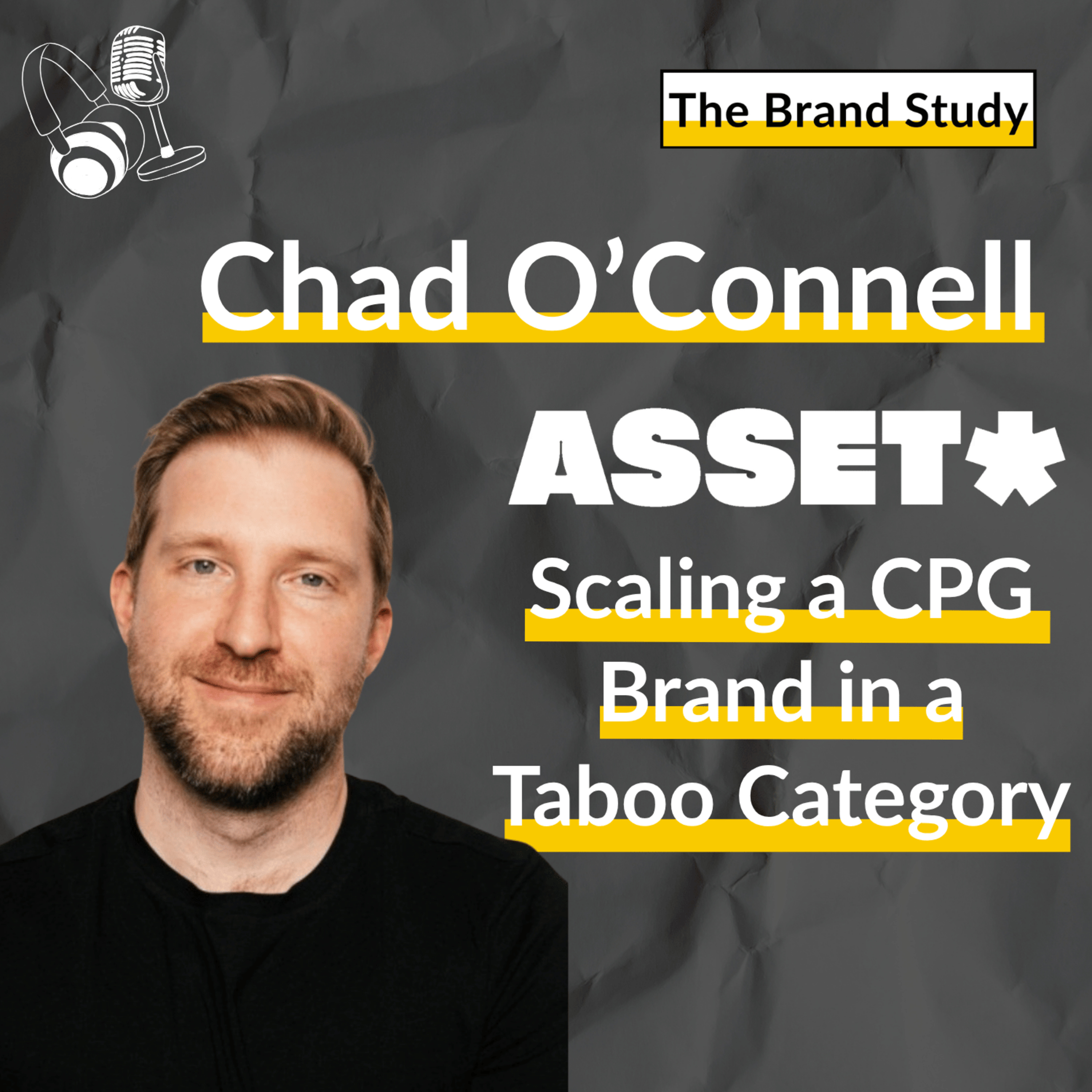 Asset: How Chad O’Connell is Turning a Taboo Category Into a Scalable Wellness Brand episode artwork