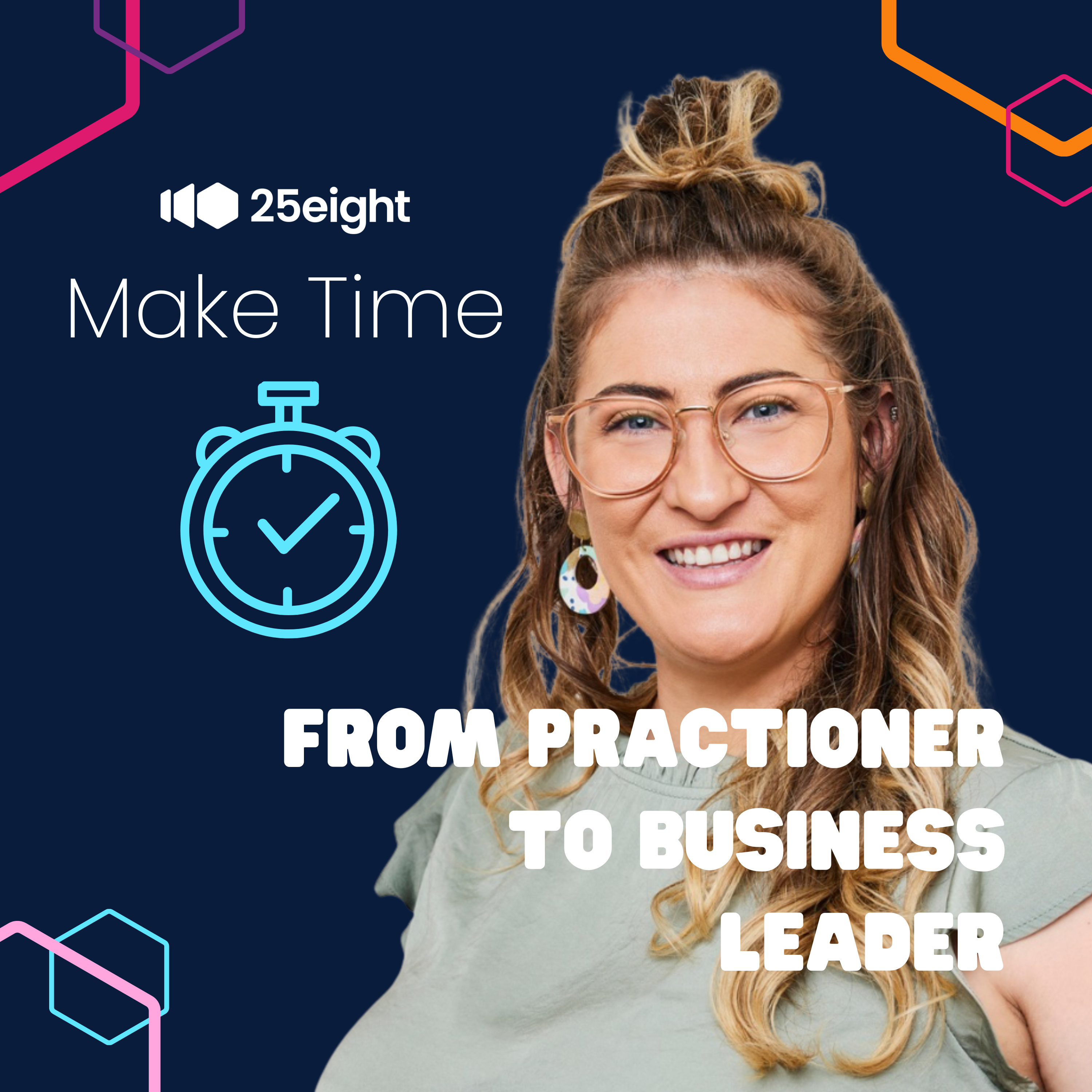 Make Time: From Practitioner to Business Leader: Jessica Sammut's Story of Success episode artwork