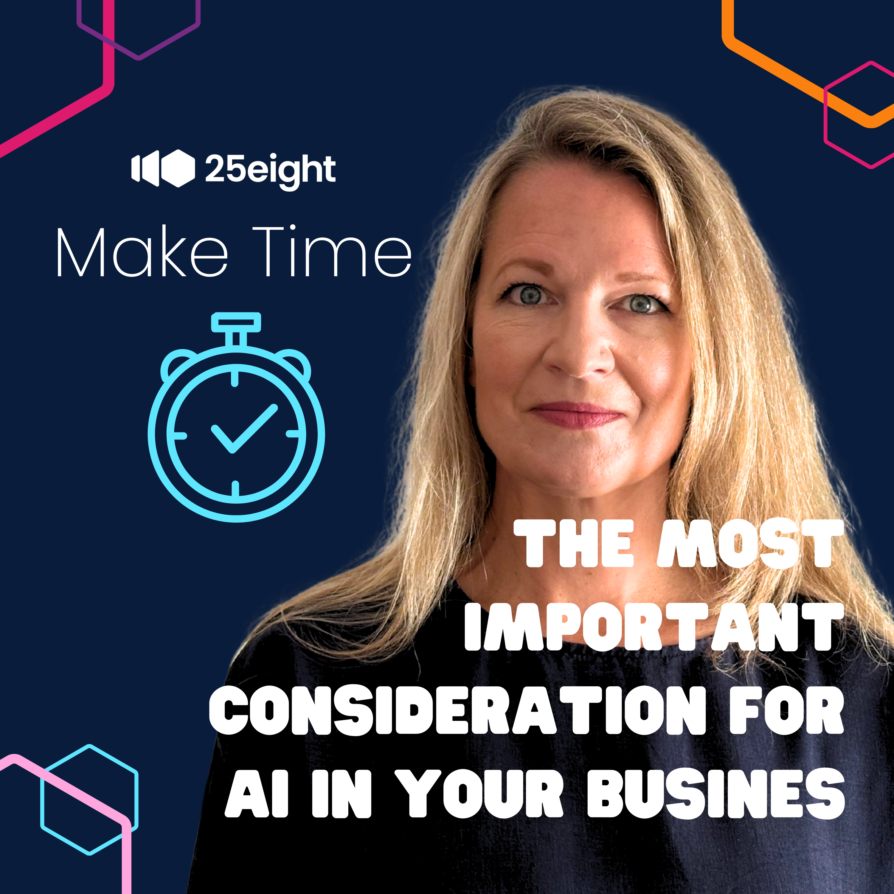 27. Make Time: AI: The most important consideration for integrating AI in your business episode artwork