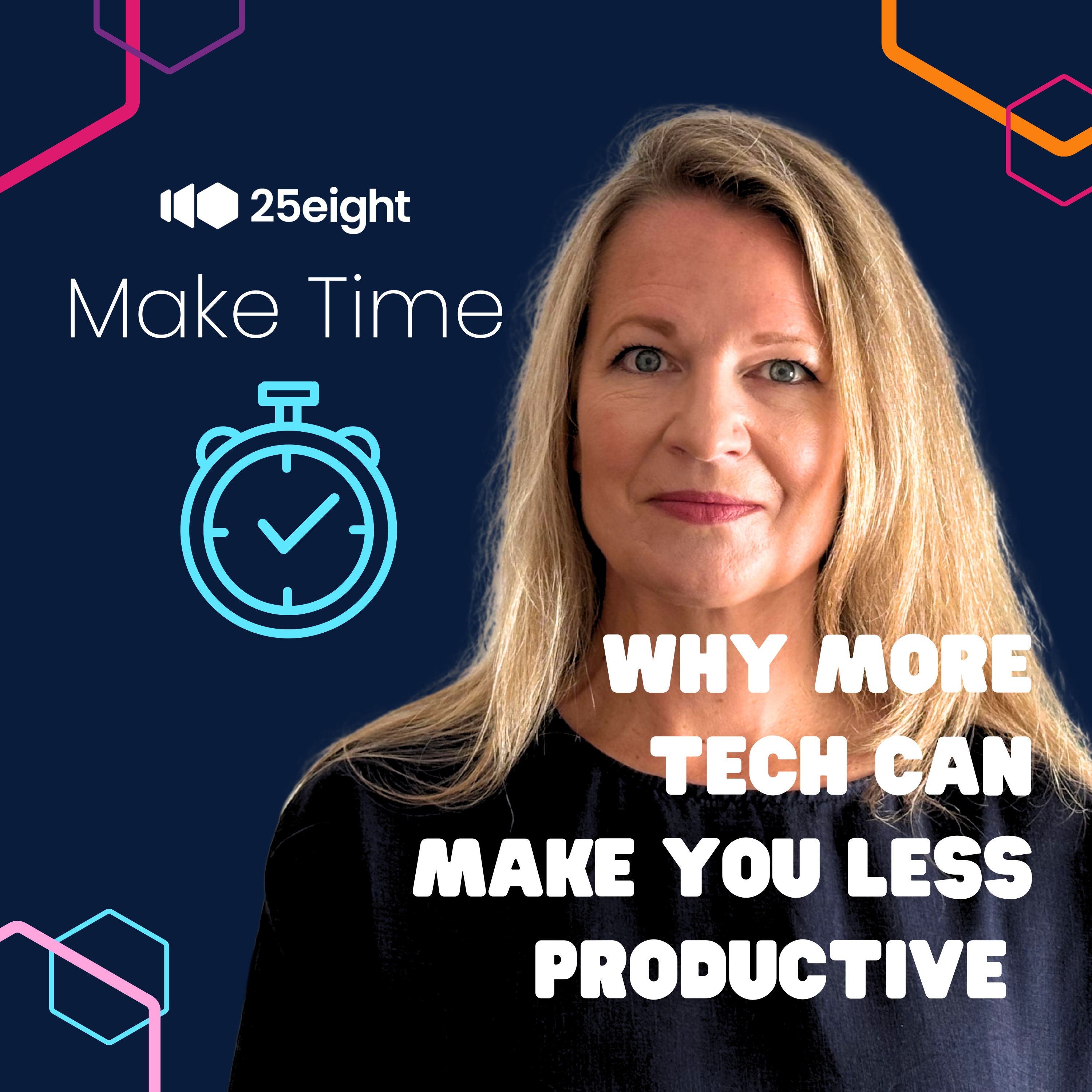 28. Make Time: Why More Tech Makes Some People Less Productive And What To Do About it episode artwork
