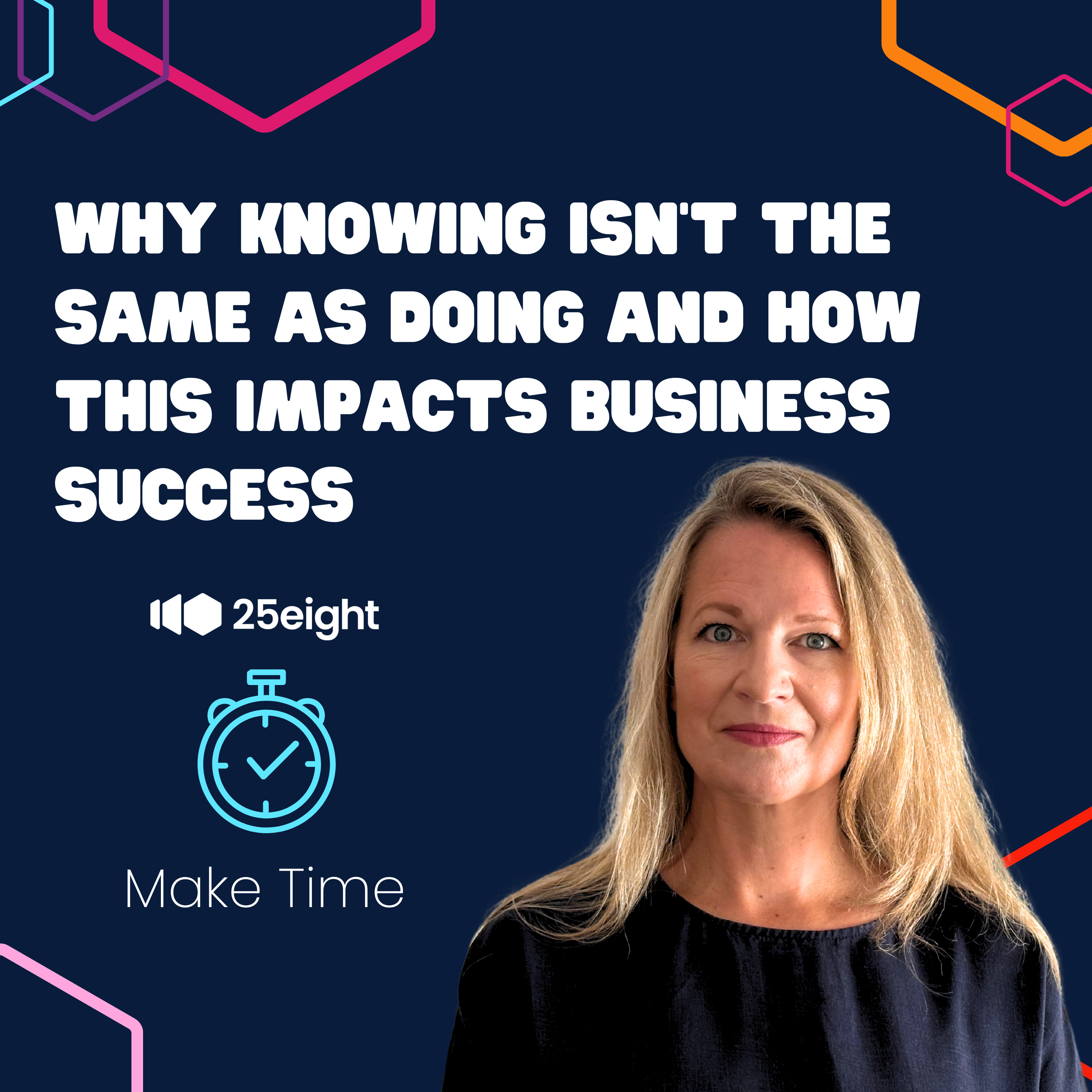 Why knowing isn't the same as doing and how this impacts business episode artwork