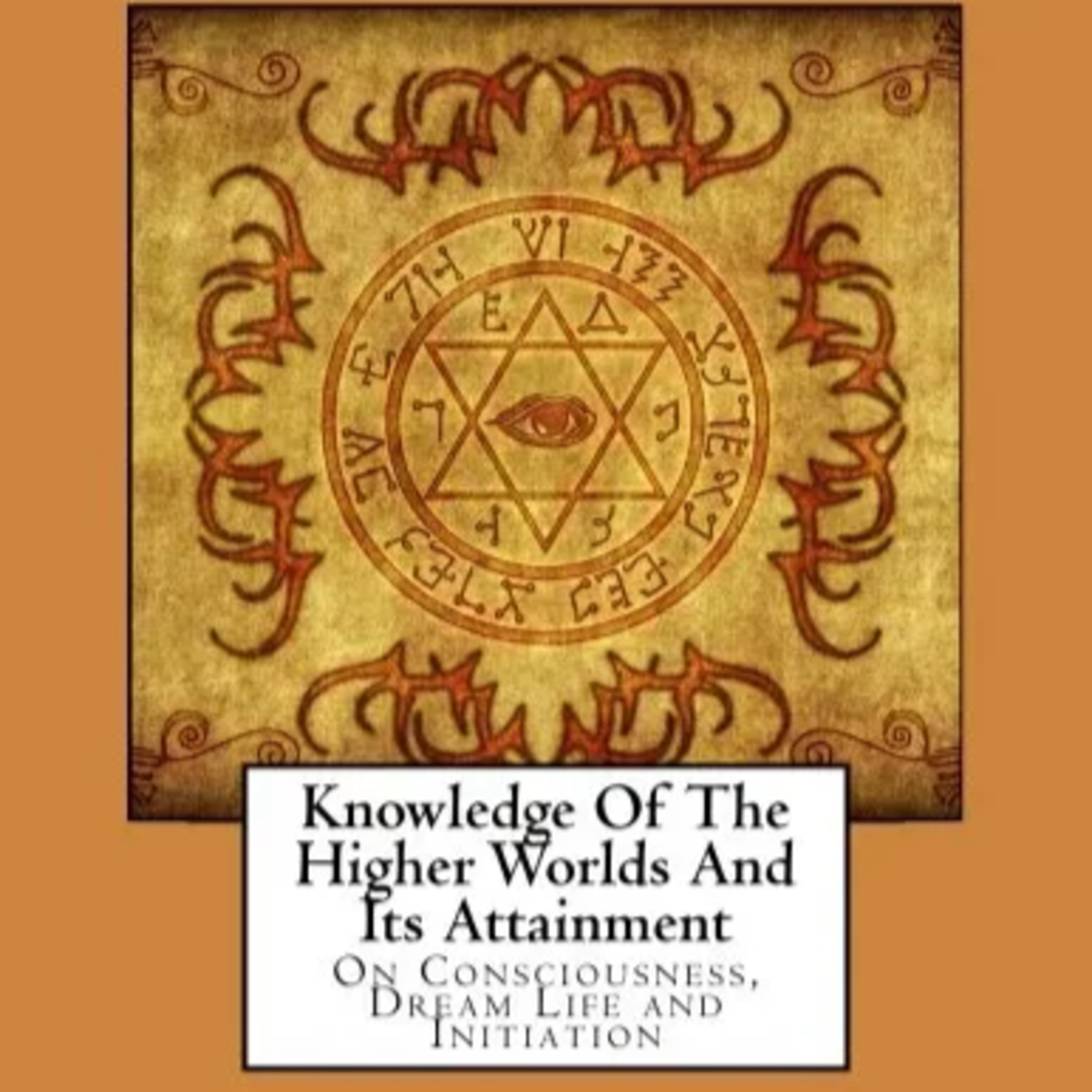 Unlocking Hidden Realms: Steiner’s Guide to Higher Worlds and Spiritual Ascension episode artwork