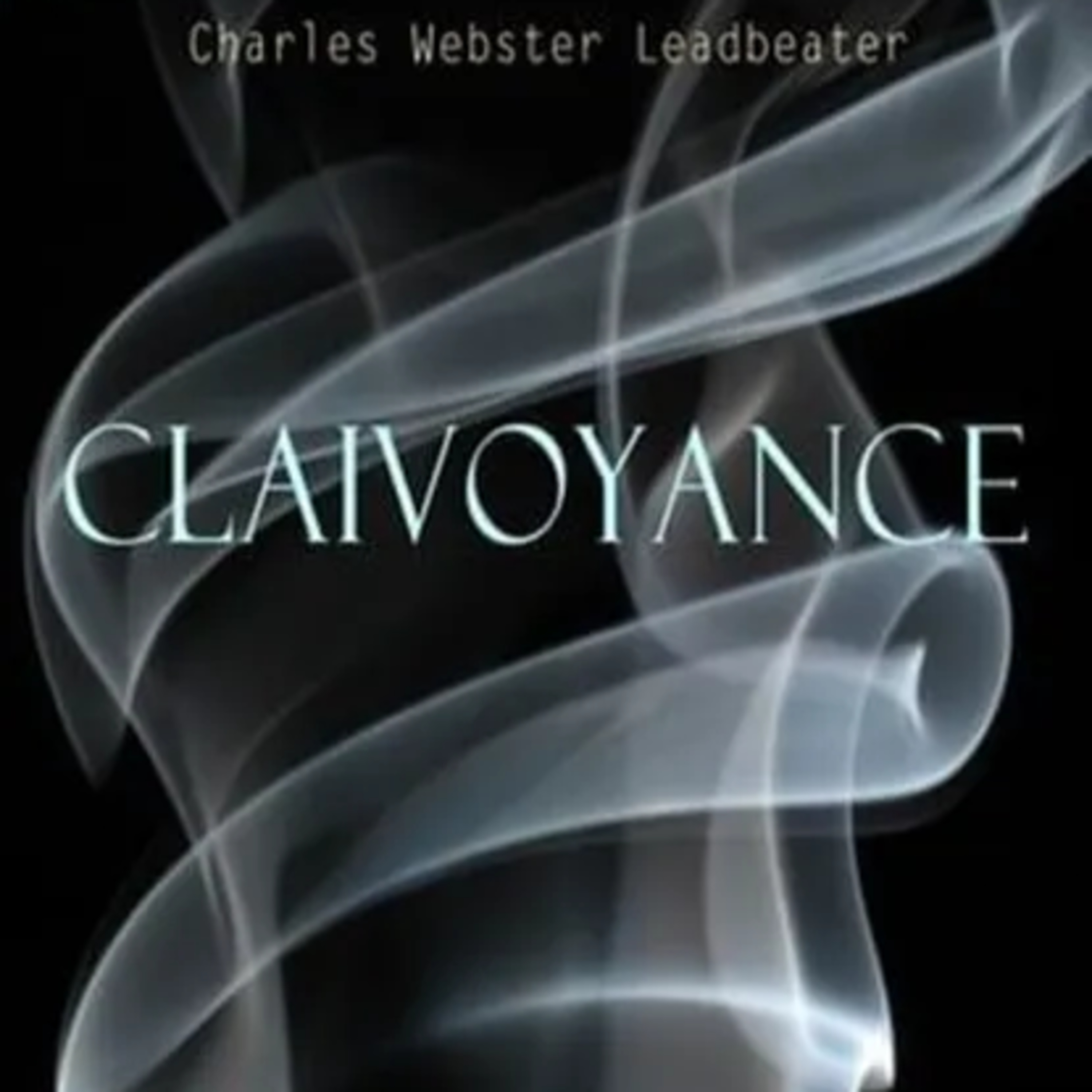 Clairvoyance Unveiled: C.W. Leadbeater and the Multidimensional Mechanics of Psychic Sight episode artwork