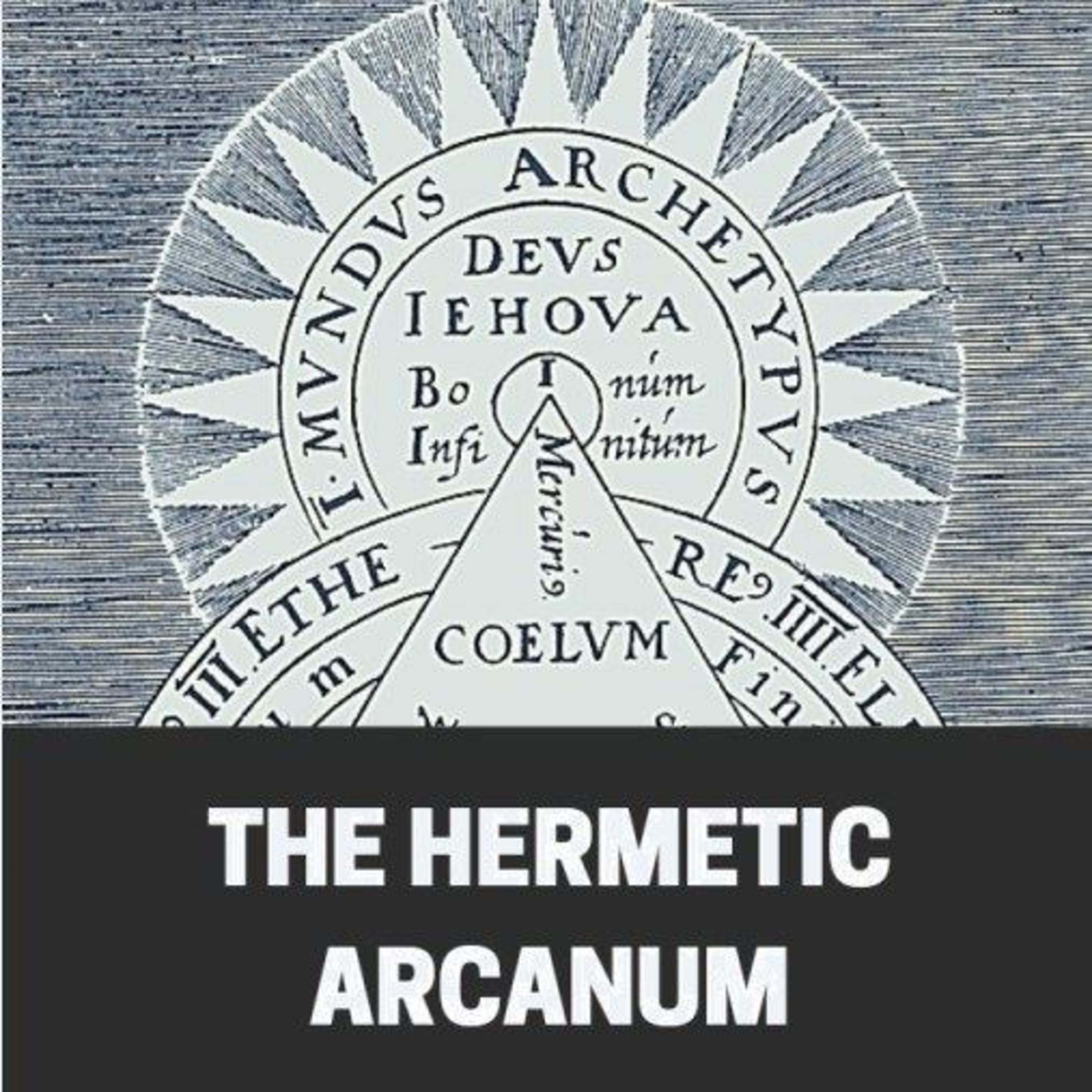 The Hermetic Arcanum: Unlocking the Secret Doctrine of the Philosopher’s Stone episode artwork