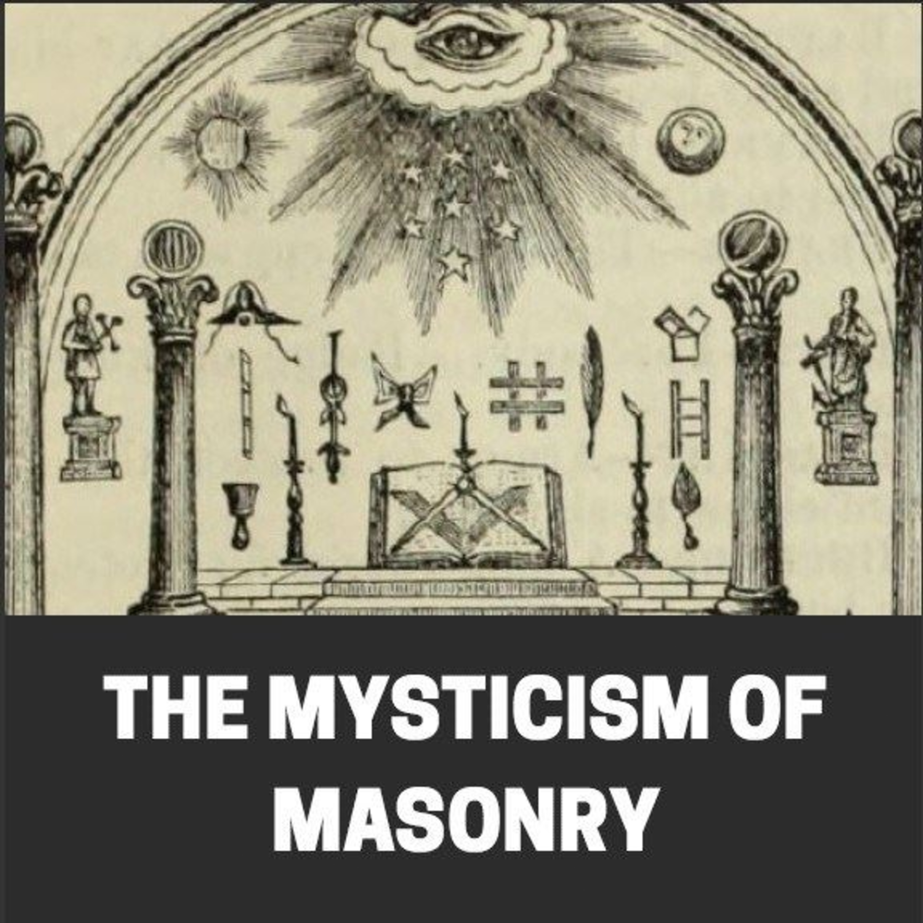 The Hidden Flame: Unlocking the Mystical Blueprint of Masonry episode artwork
