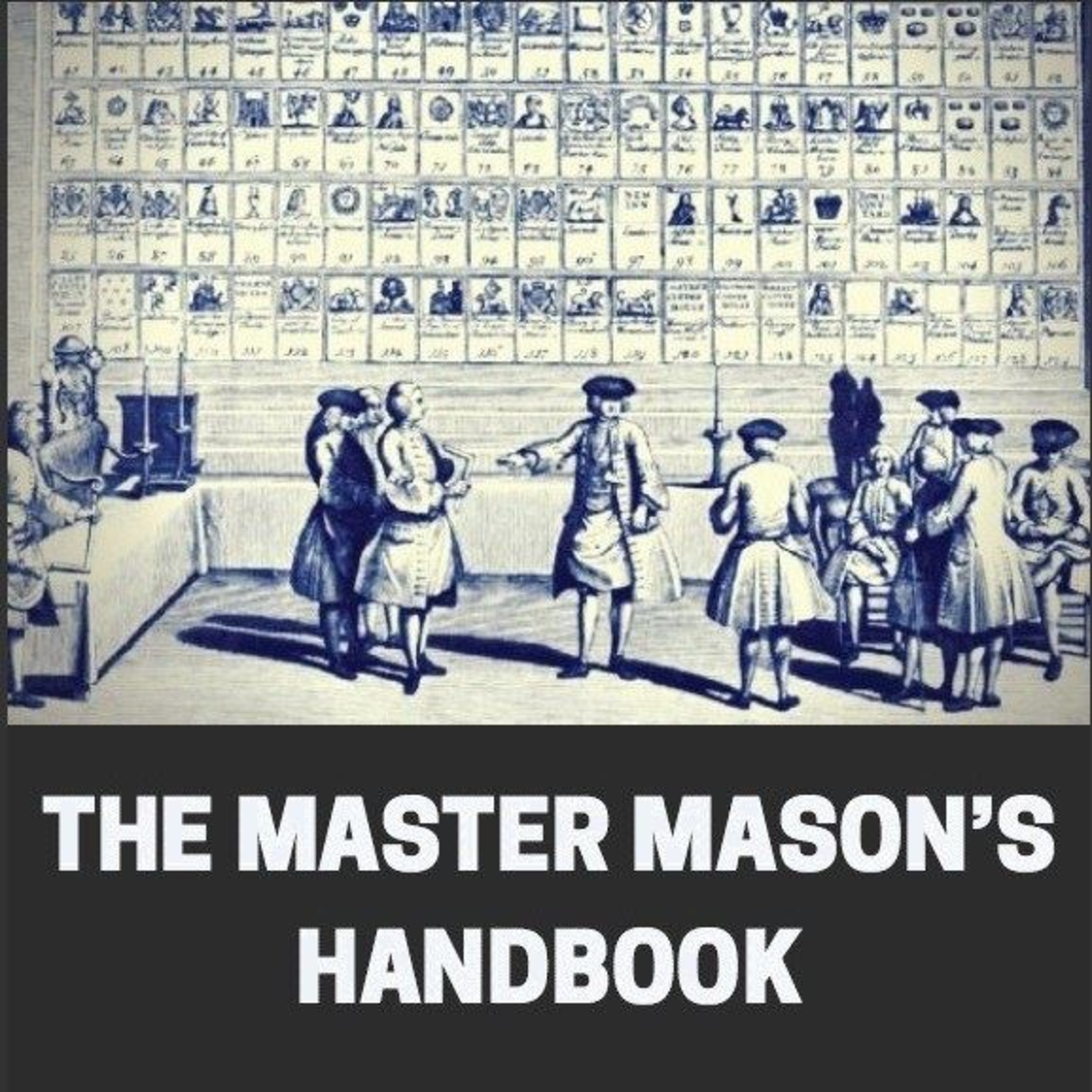 Unlocking the Mysteries of the Third Degree: A Journey Through The Master Mason’s Handbook episode artwork