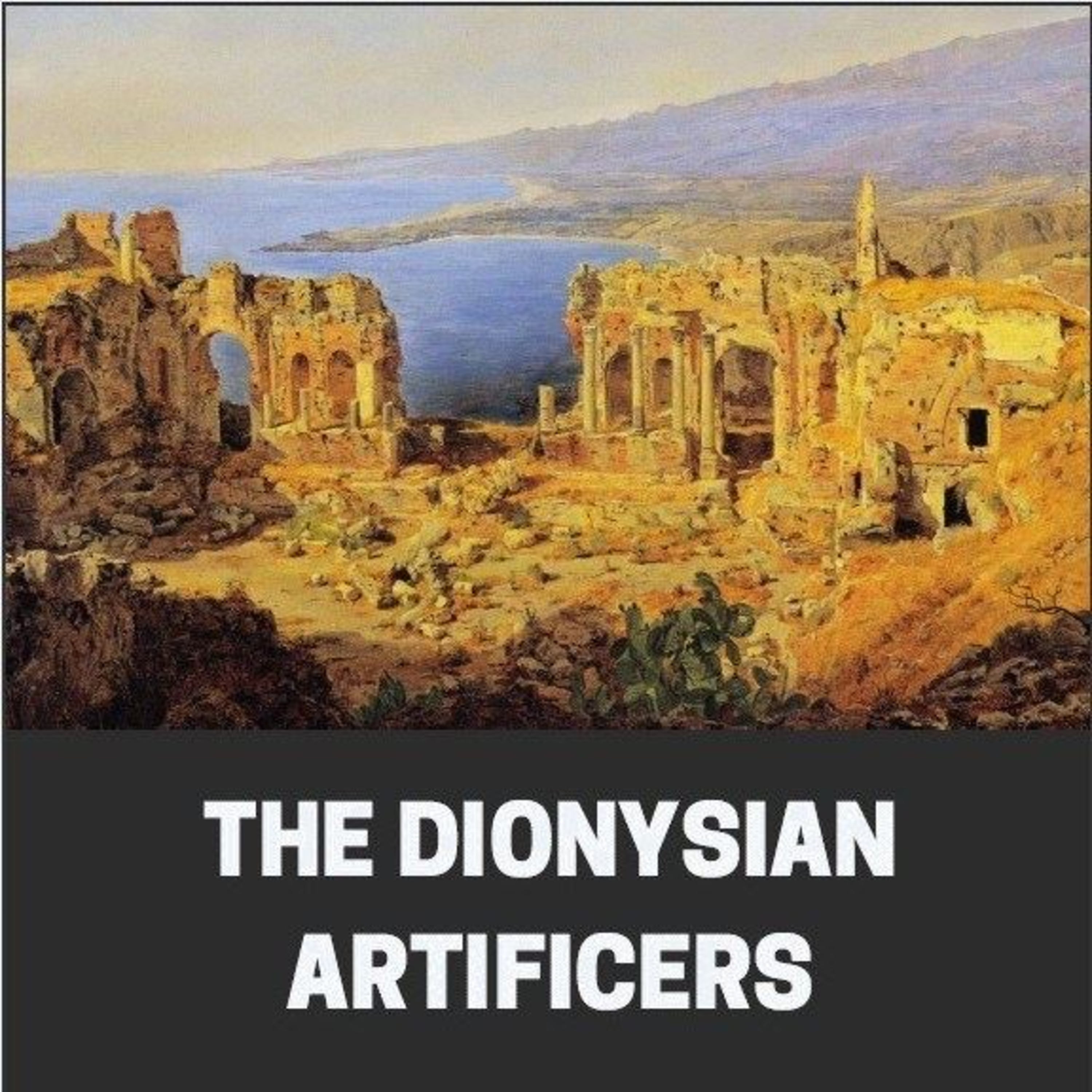 The Dionysian Artificers: Ancient Mysteries, Solar Symbolism, and the Roots of Freemasonry episode artwork