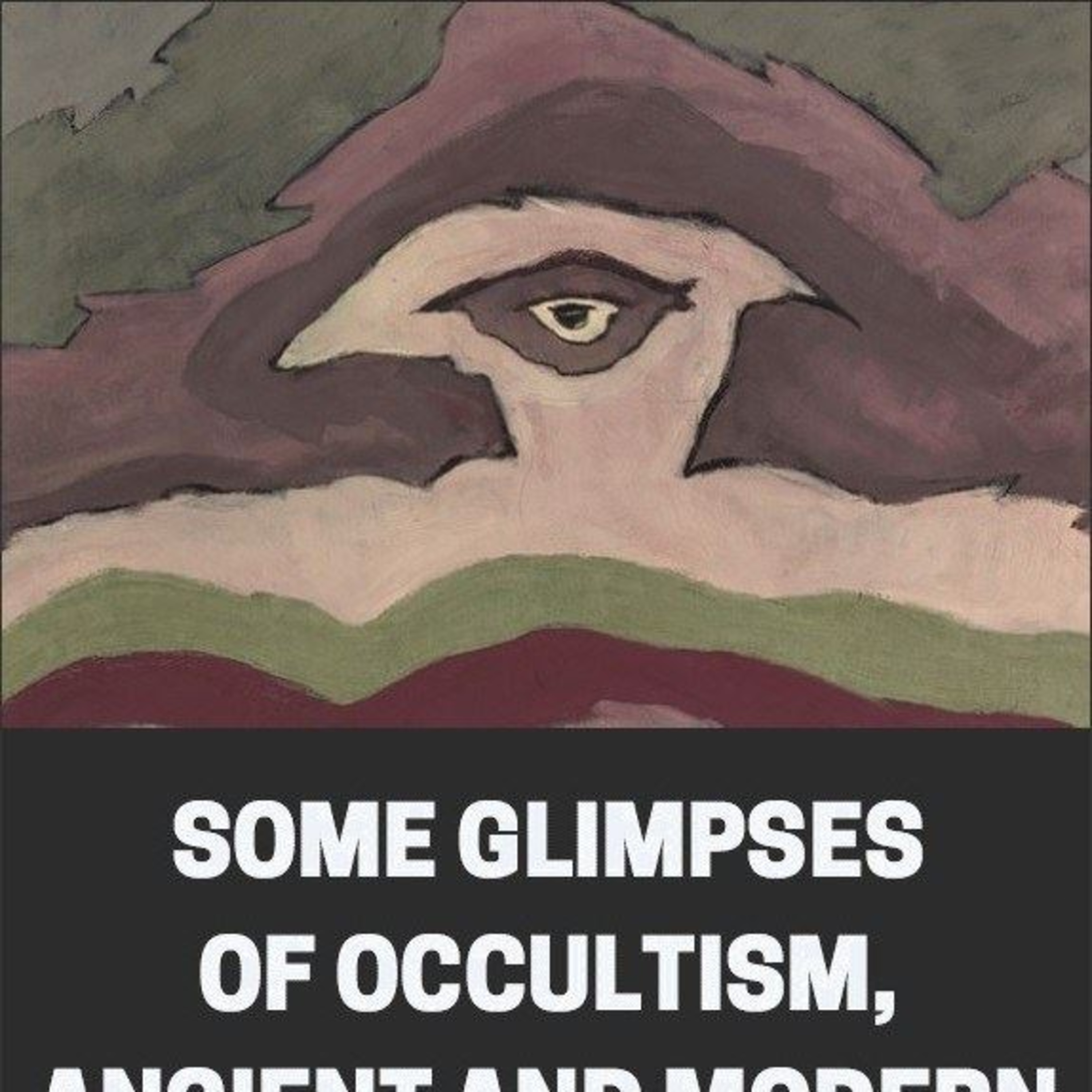 Some Glimpses of Occultism: Theosophical Wisdom from the Ancient Mysteries to Modern Spiritual Science episode artwork