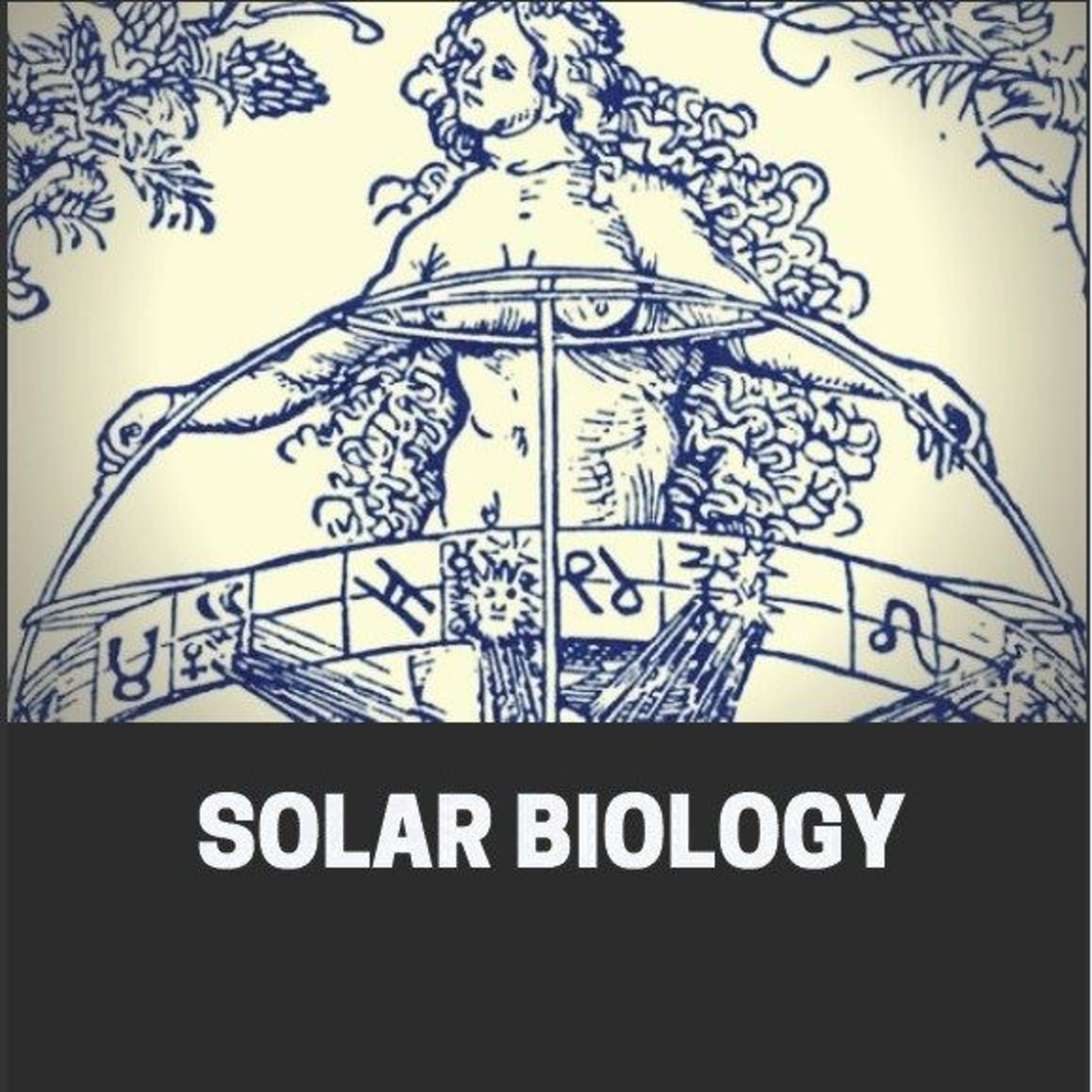 Solar Biology: The Esoteric Science of Character, Health, and Destiny from the Sun and Zodiac episode artwork