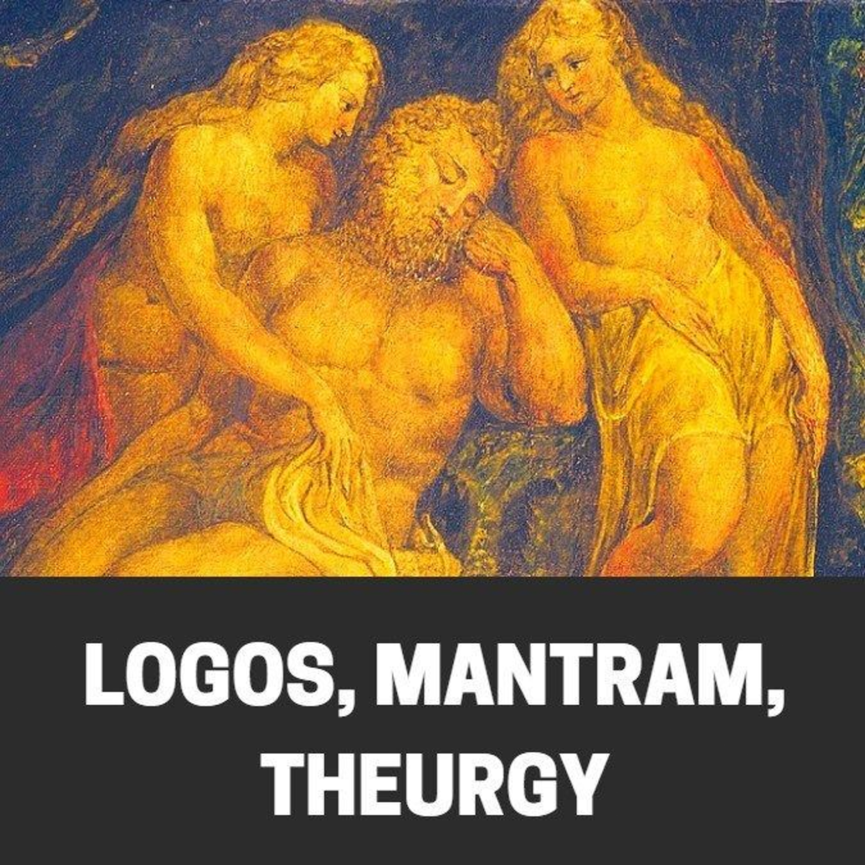 Logos, Mantram, Theurgy: The Esoteric Path to Inner Divinity and Cosmic Transformation episode artwork