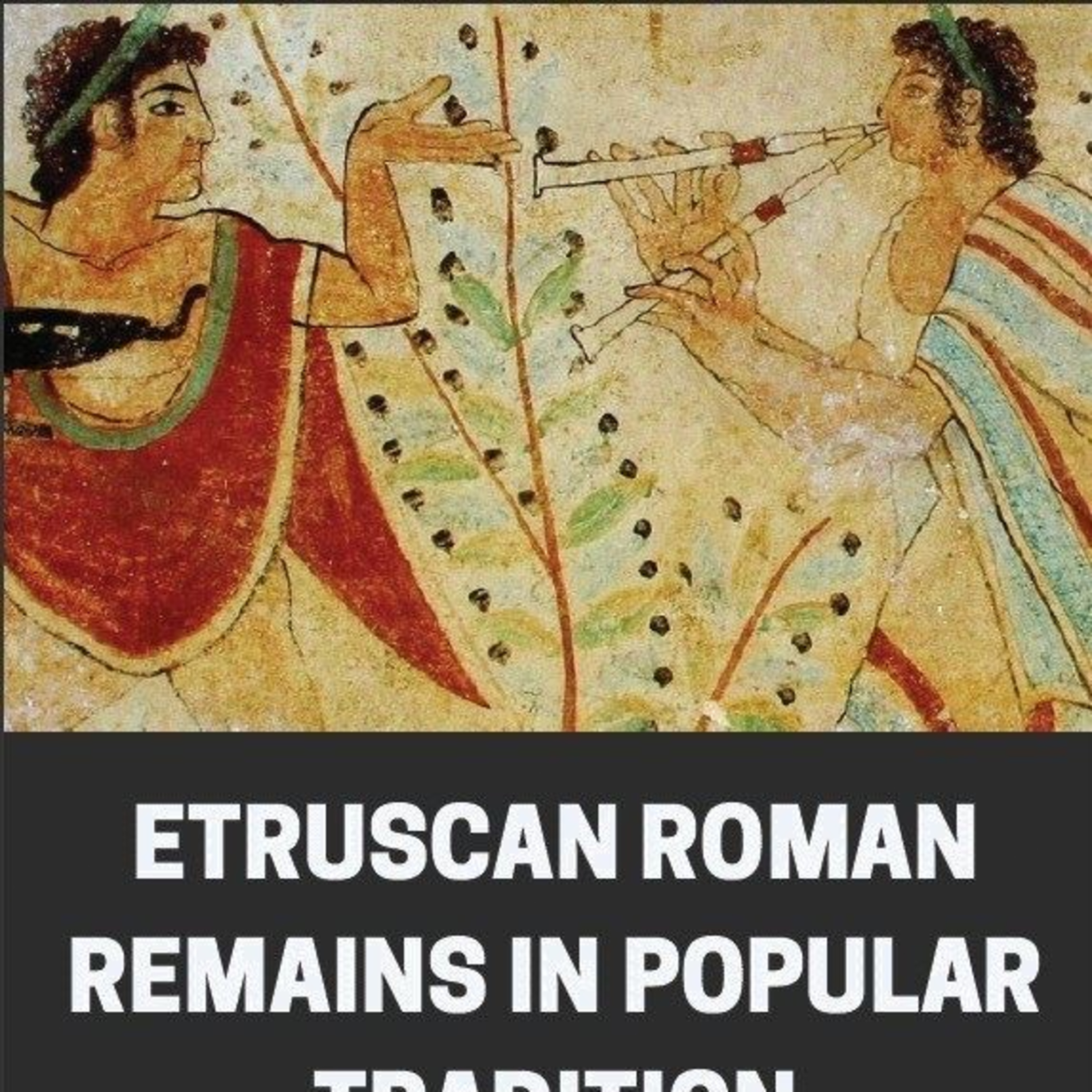 Ghosts of the Empire: Etruscan Magic in Modern Italy episode artwork