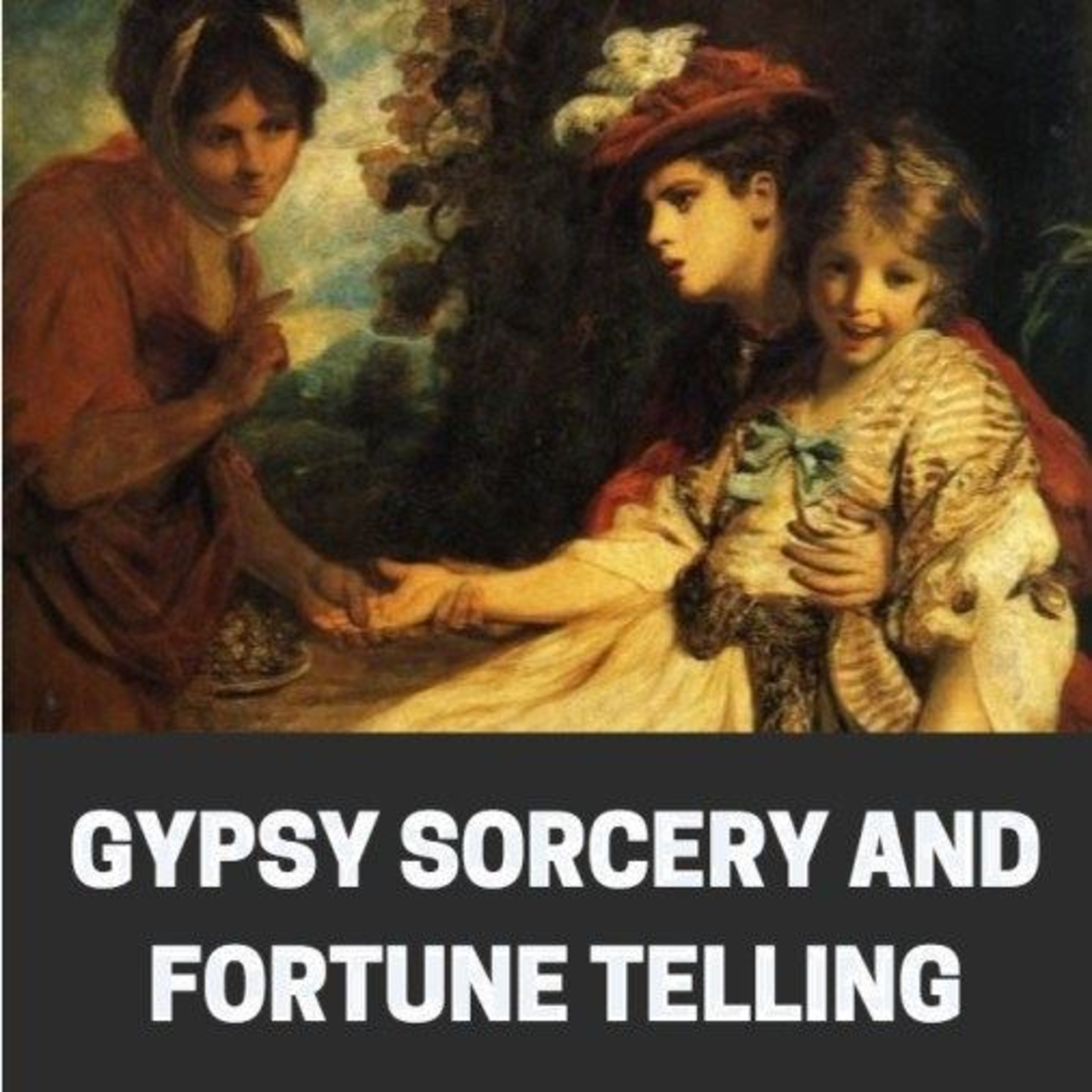 Gypsy Shadows: The Secret Magic and Fortune-Telling Lore of the Romani episode artwork