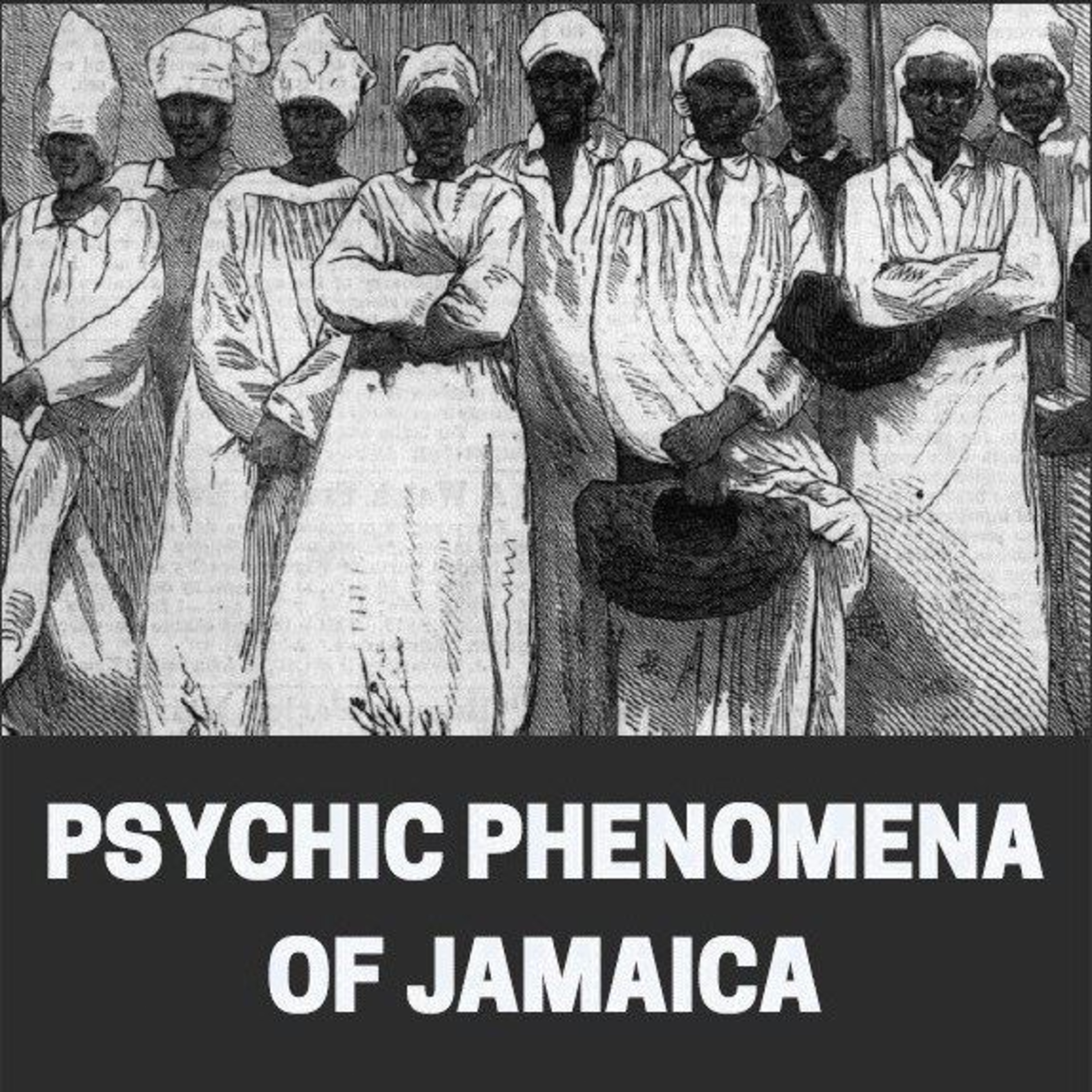 Whispers Beyond the Veil: Psychic Phenomena of Jamaica episode artwork