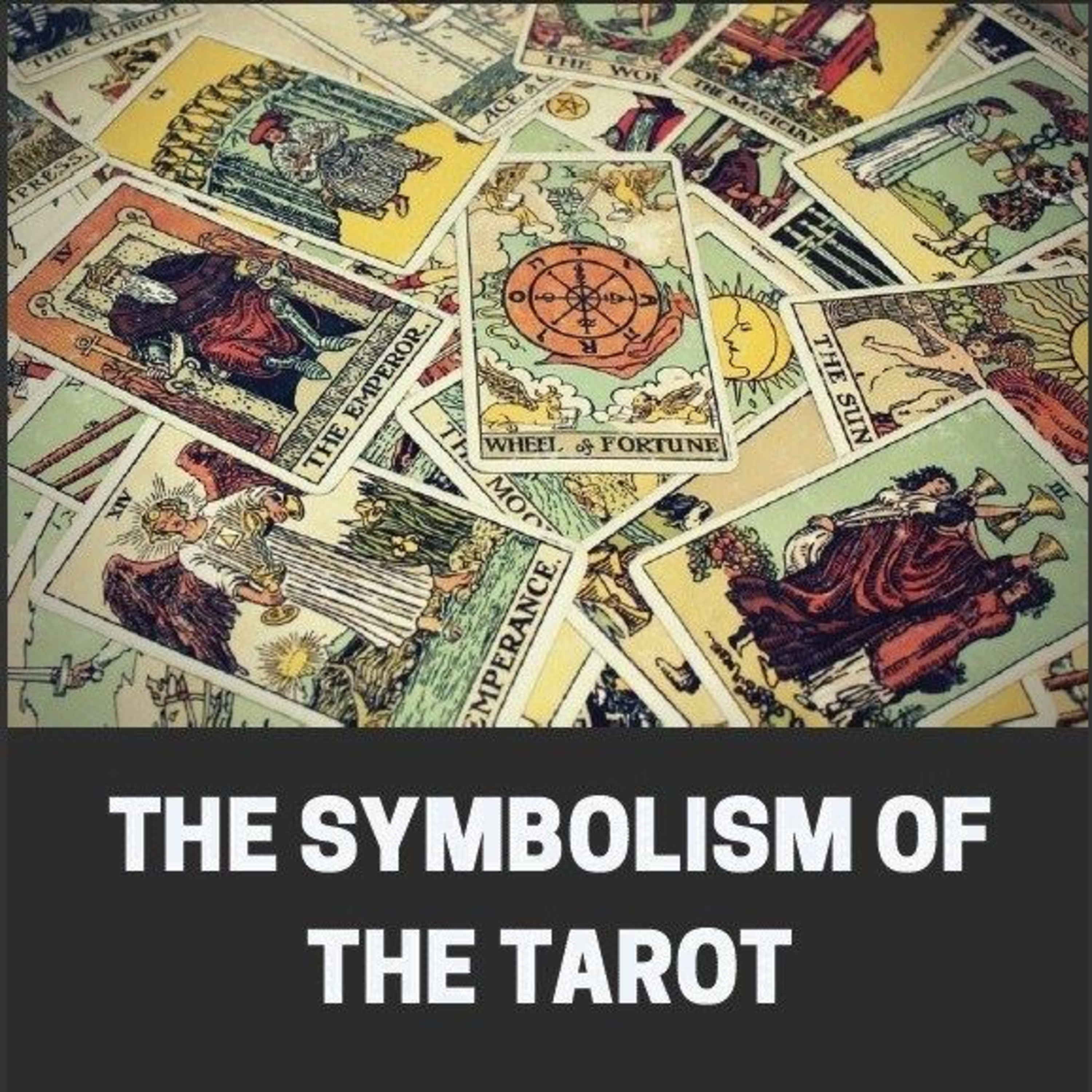 The Symbolism of the Tarot: A Journey Through the Occult Mind episode artwork