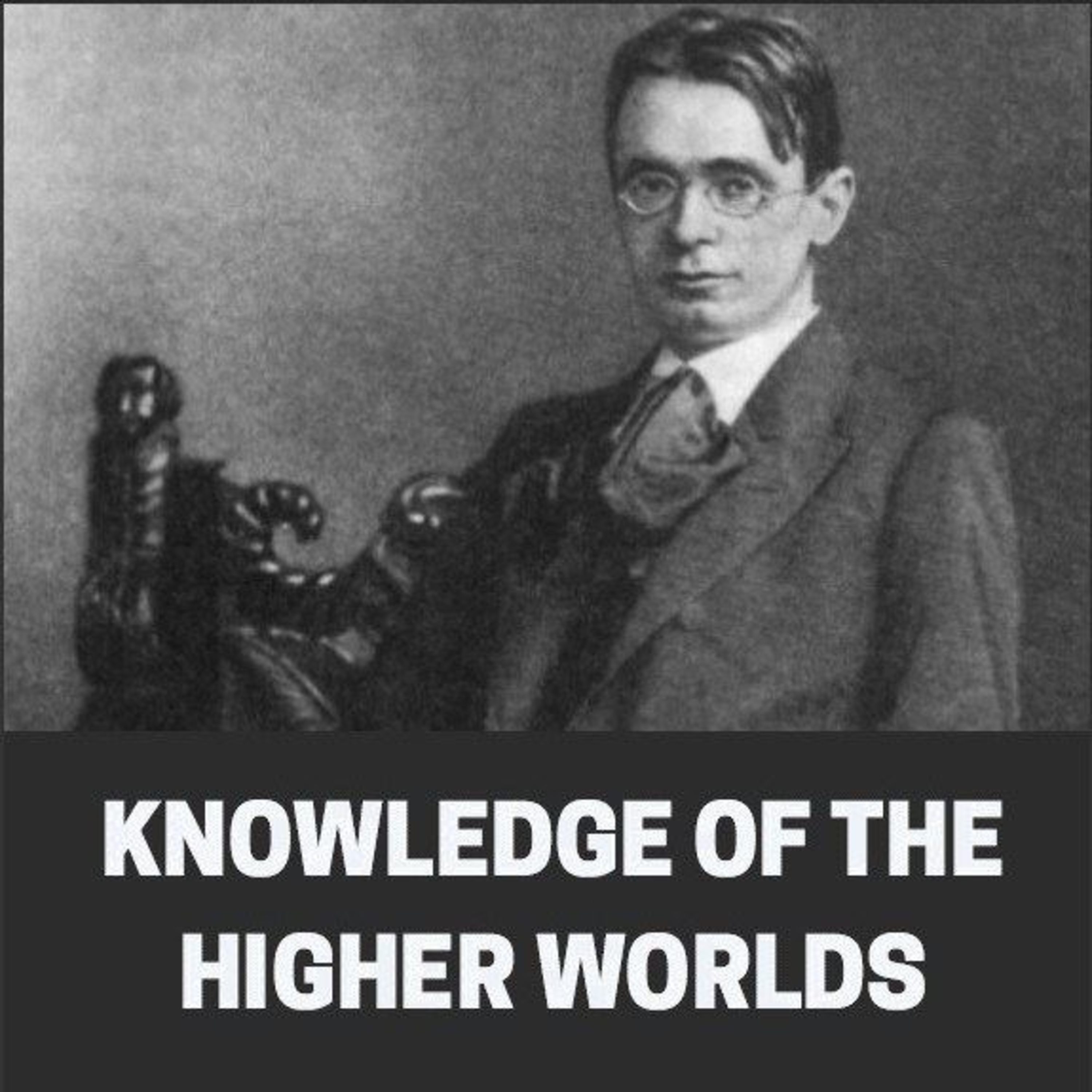 Knowledge of the Higher Worlds: A Journey Through Inner Awakening episode artwork