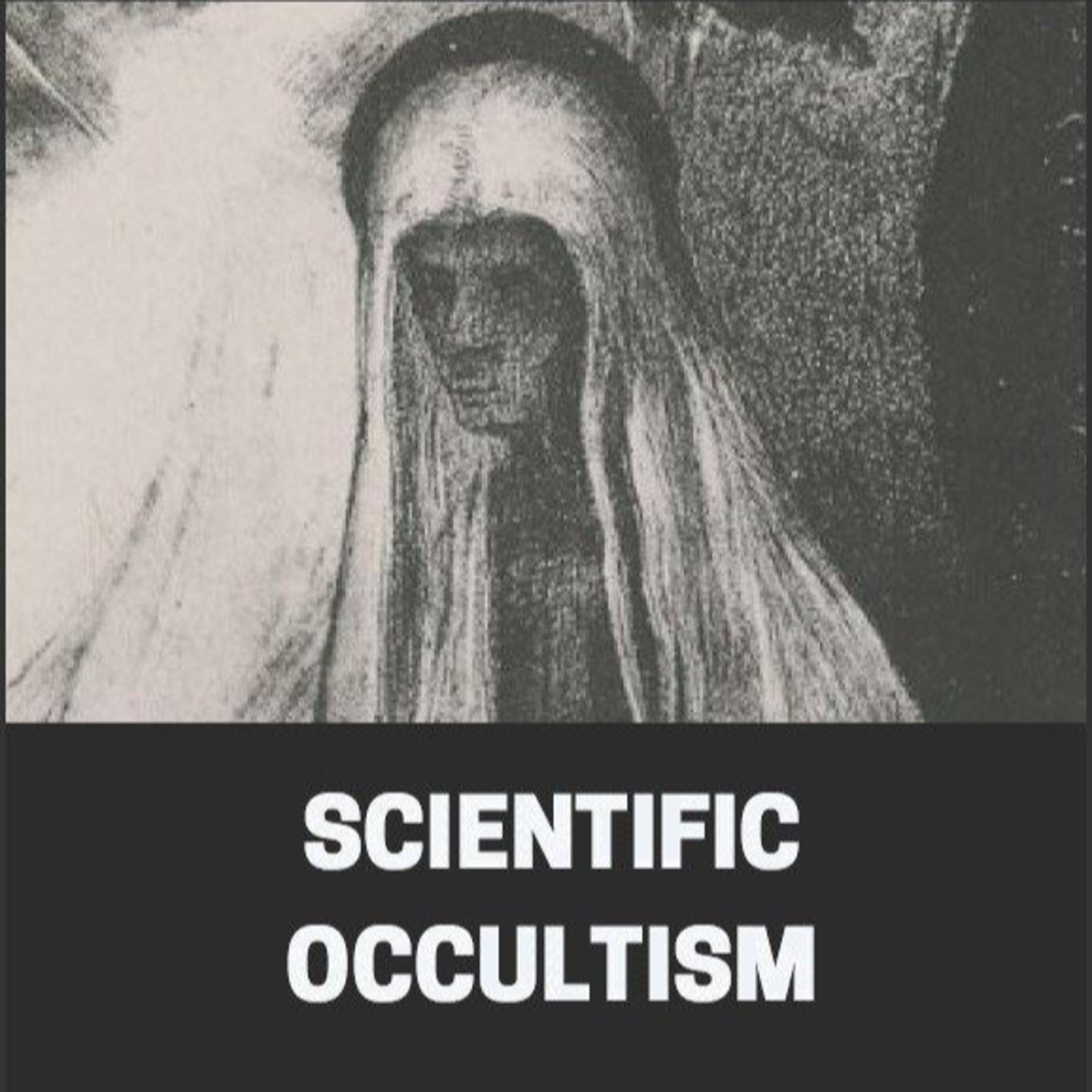 Scientific Occultism: Mapping the Invisible Architecture of Reality episode artwork