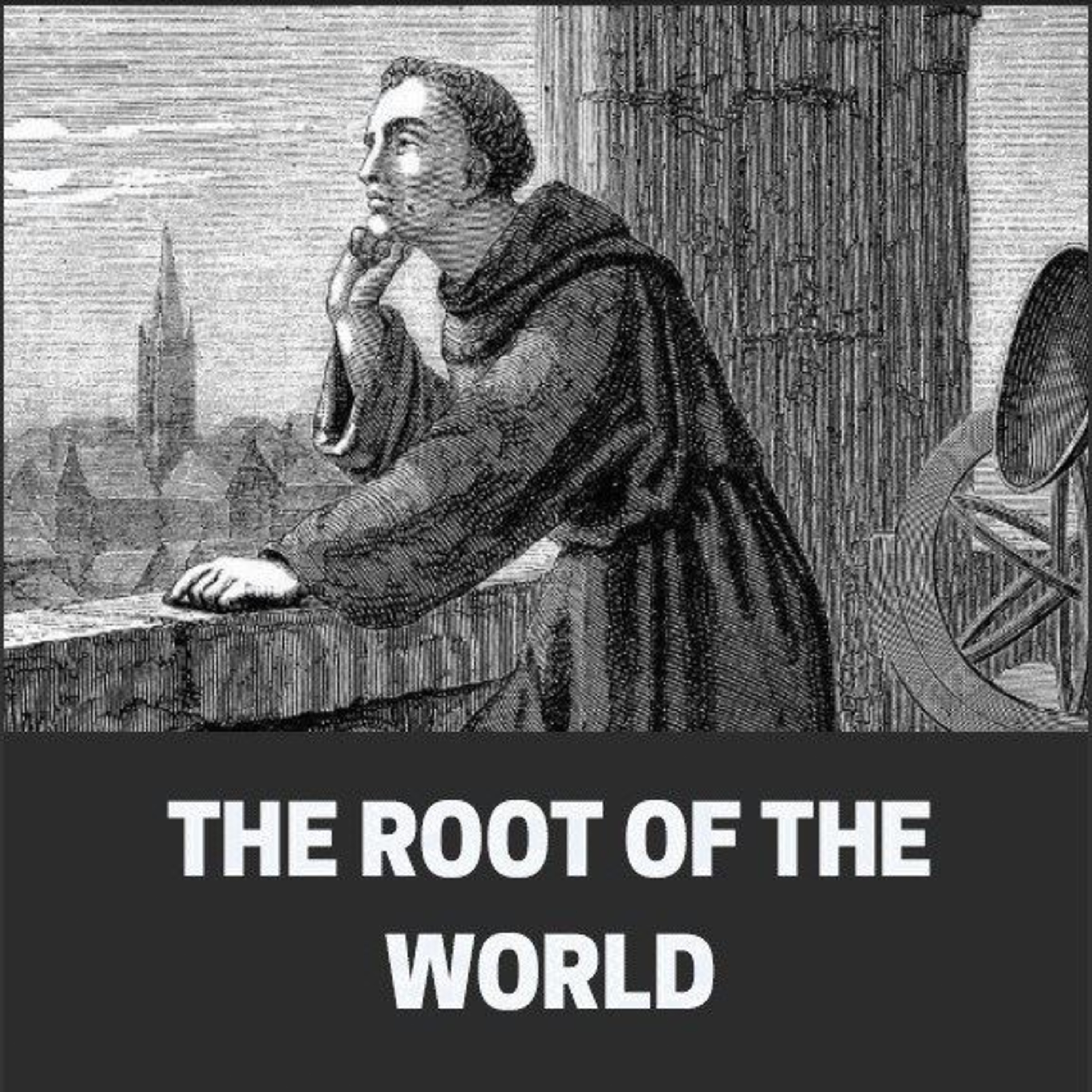 The Root of the World: Forbidden Alchemy, Occult Elements, and the Hidden Conspiracy of Creation episode artwork