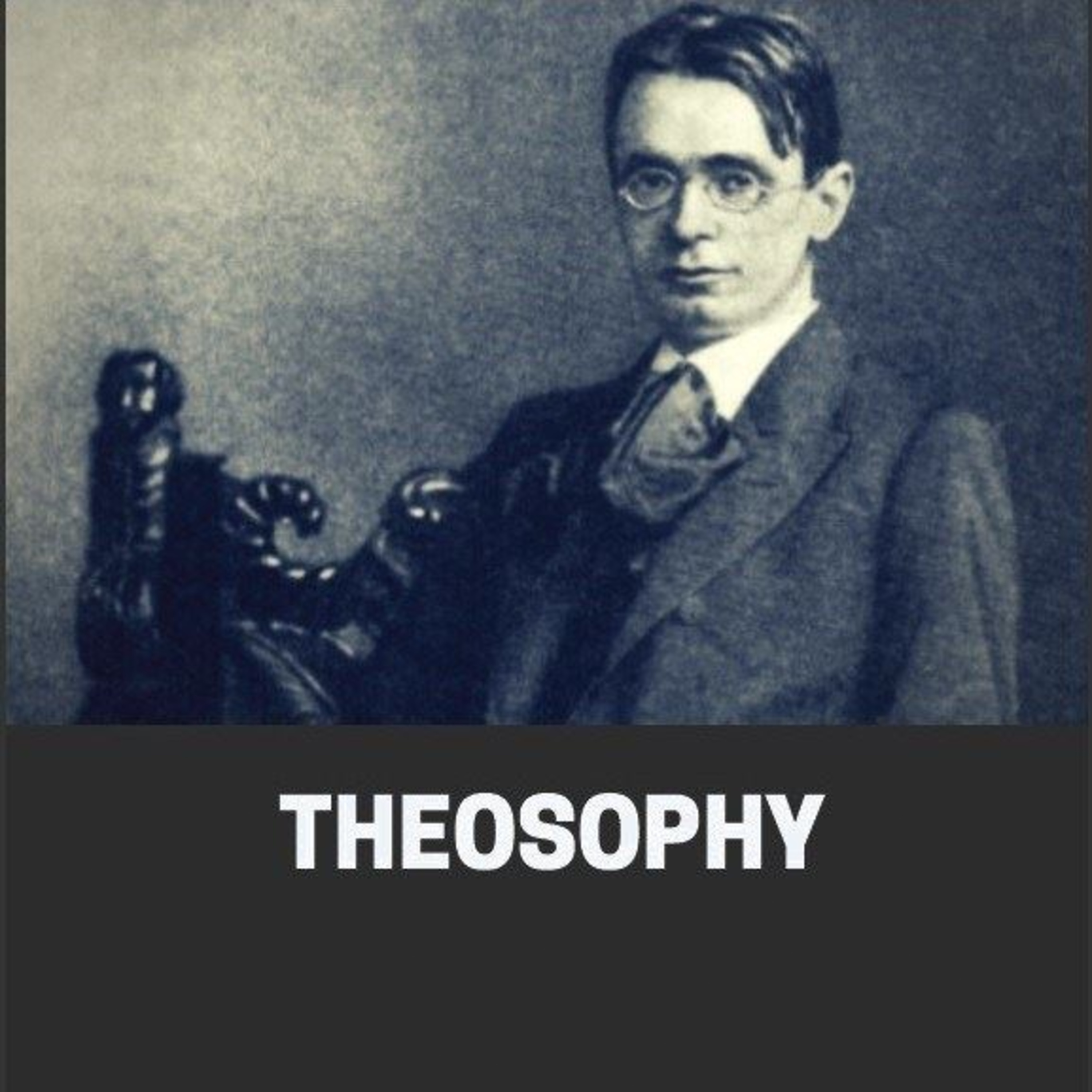 Theosophy: The Forbidden Doctrine of Supersensible Worlds and the Occult Destiny of Humanity episode artwork