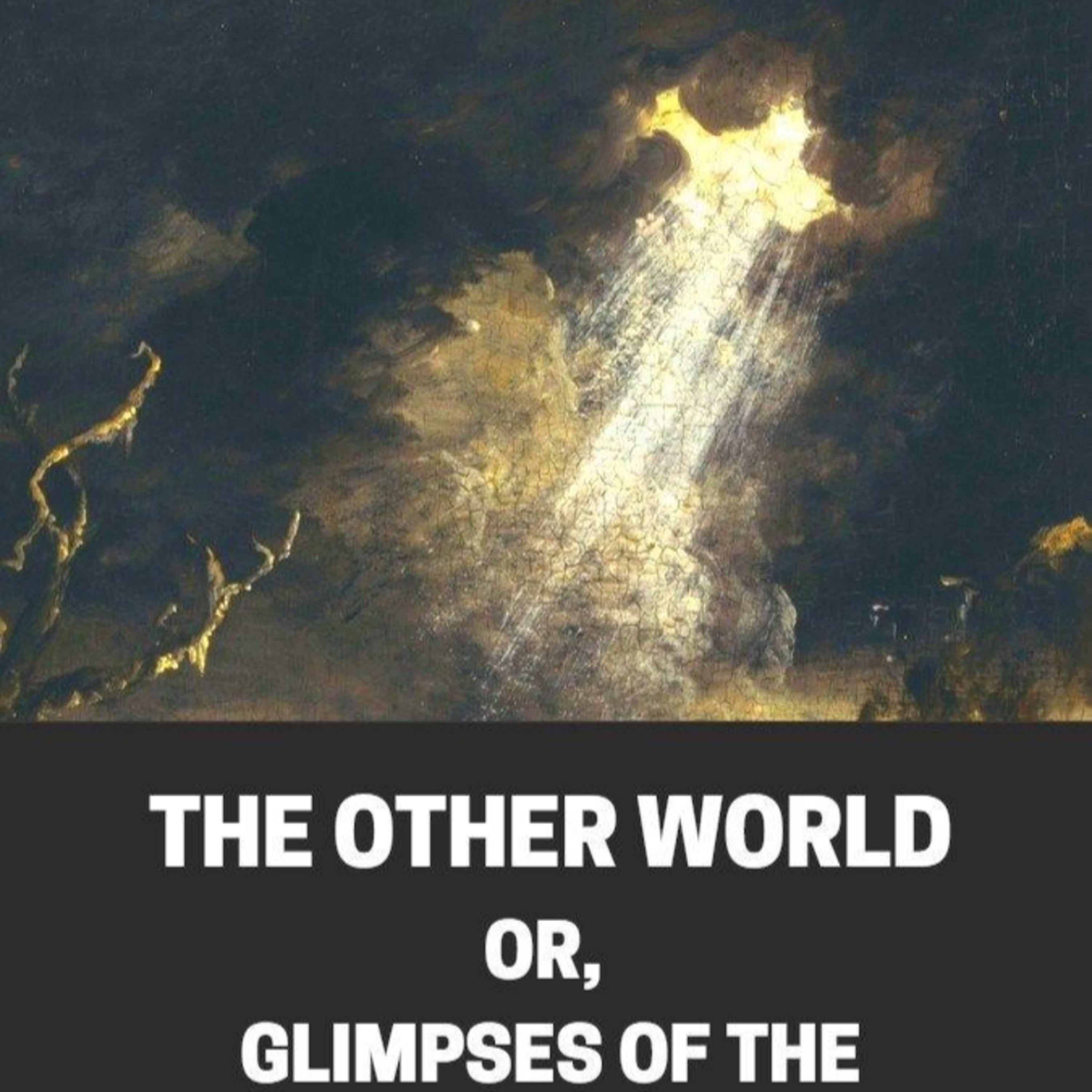 The Other World: Forbidden Glimpses into Witchcraft, Church Miracles, and Hidden Supernatural Realms episode artwork