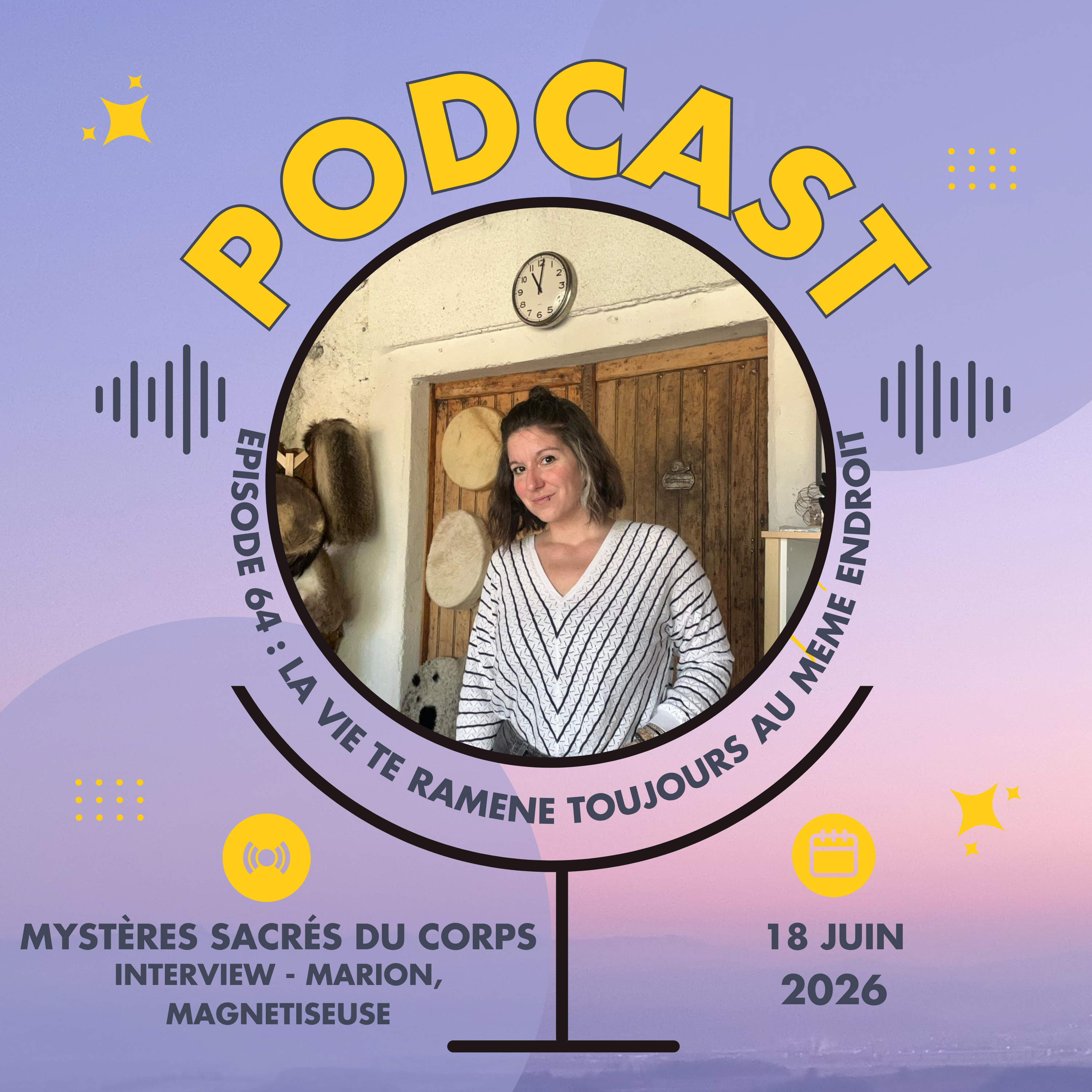 64 - Quand la vie te ramène toujours au même endroit - Interview de Marion - Le pouvoir des mains, magnétiseuse episode artwork