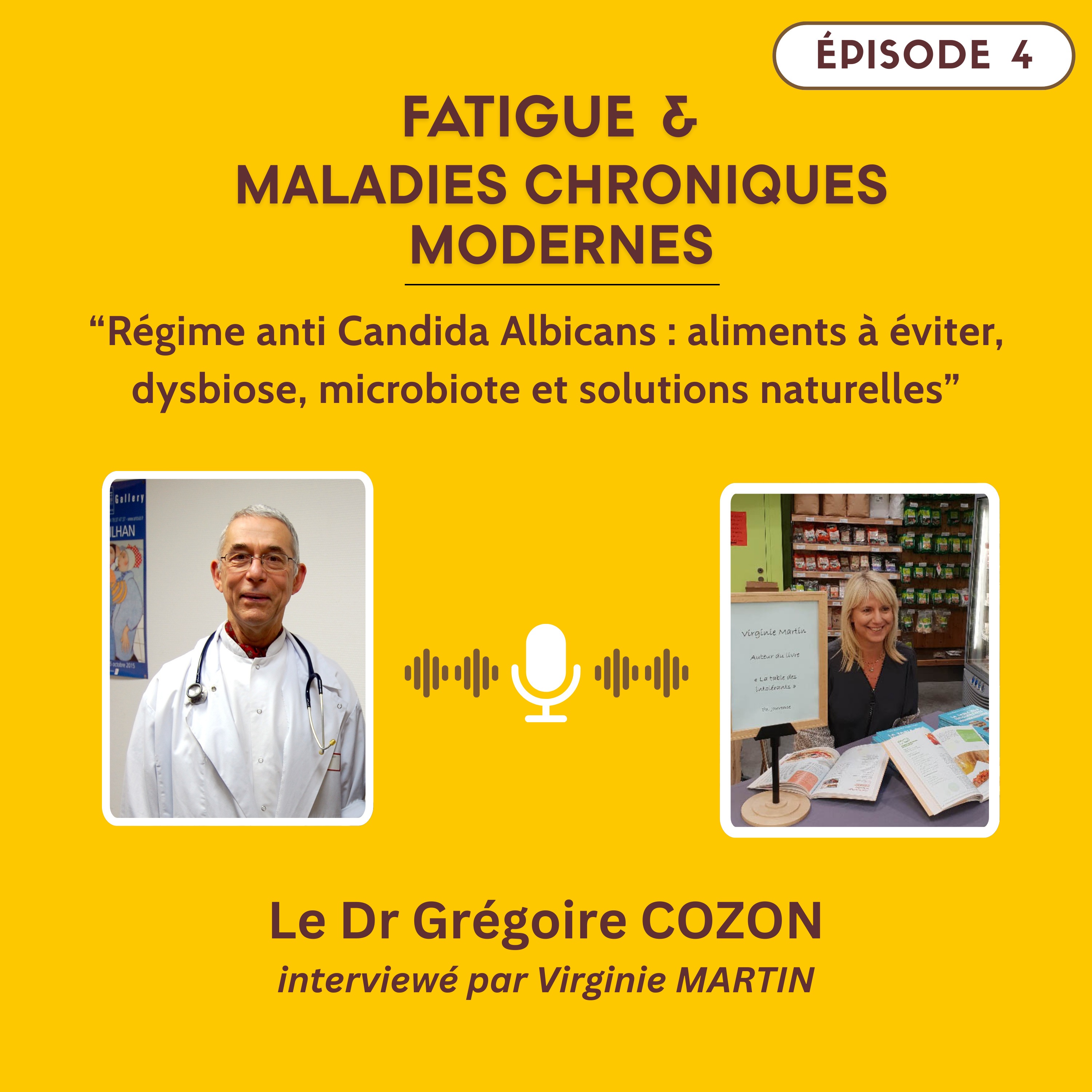 Épisode 4 – Régime anti Candida Albicans : aliments à éviter, dysbiose, microbiote et solutions naturelles episode artwork