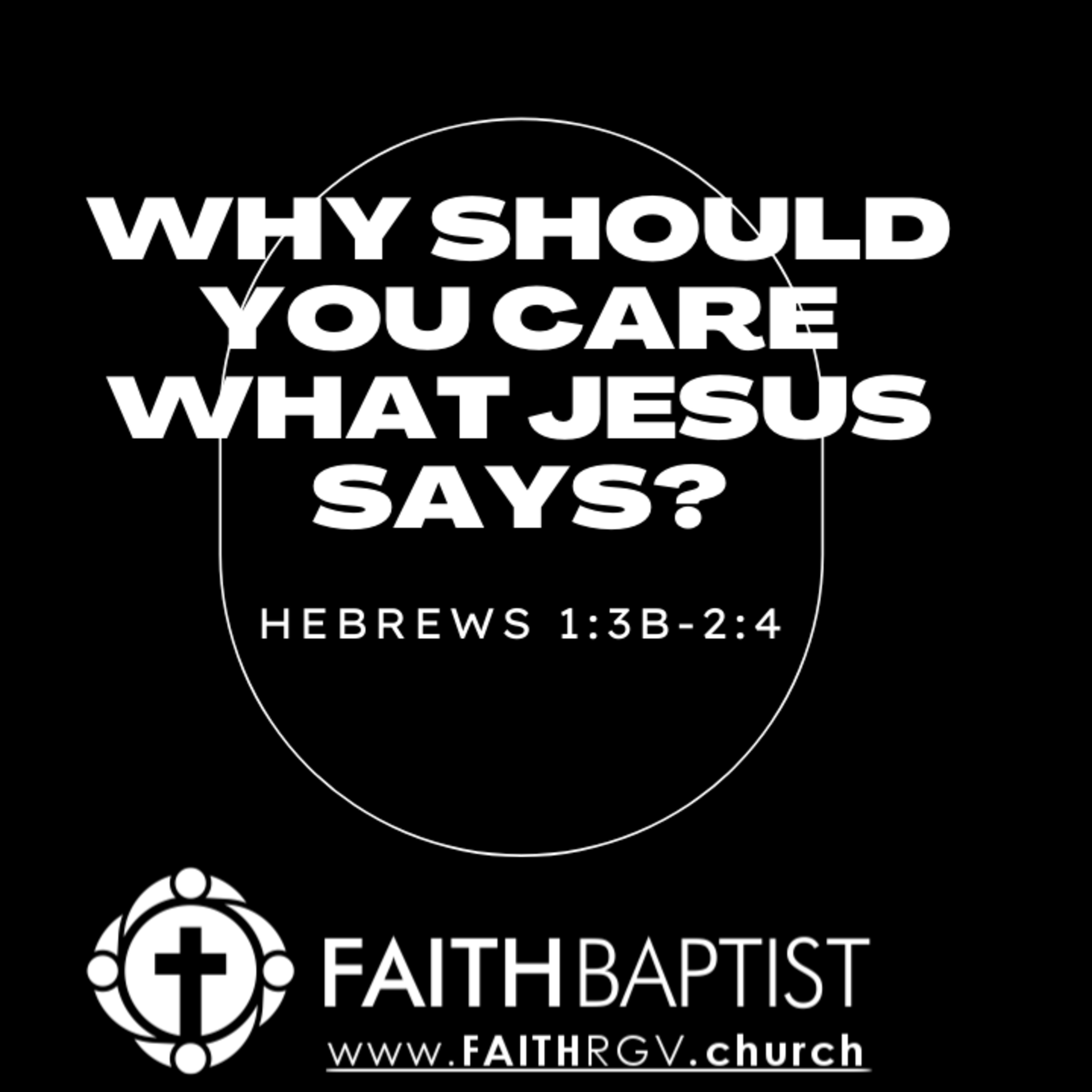 Why should you care what Jesus says? - Hebrews 1:3B-2:4 episode artwork