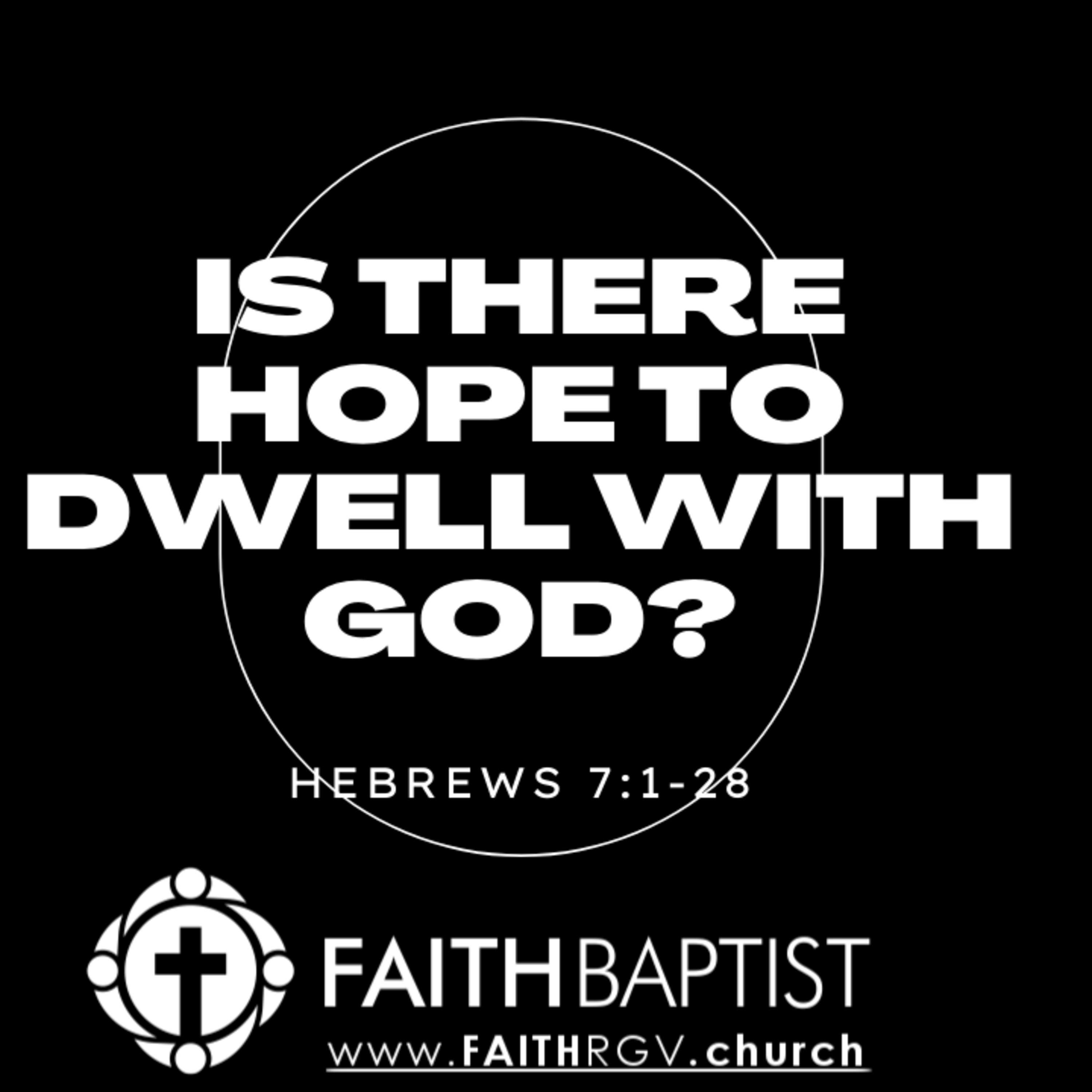 Is There Hope to Dwell with God? - Hebrews 7:1-28 episode artwork