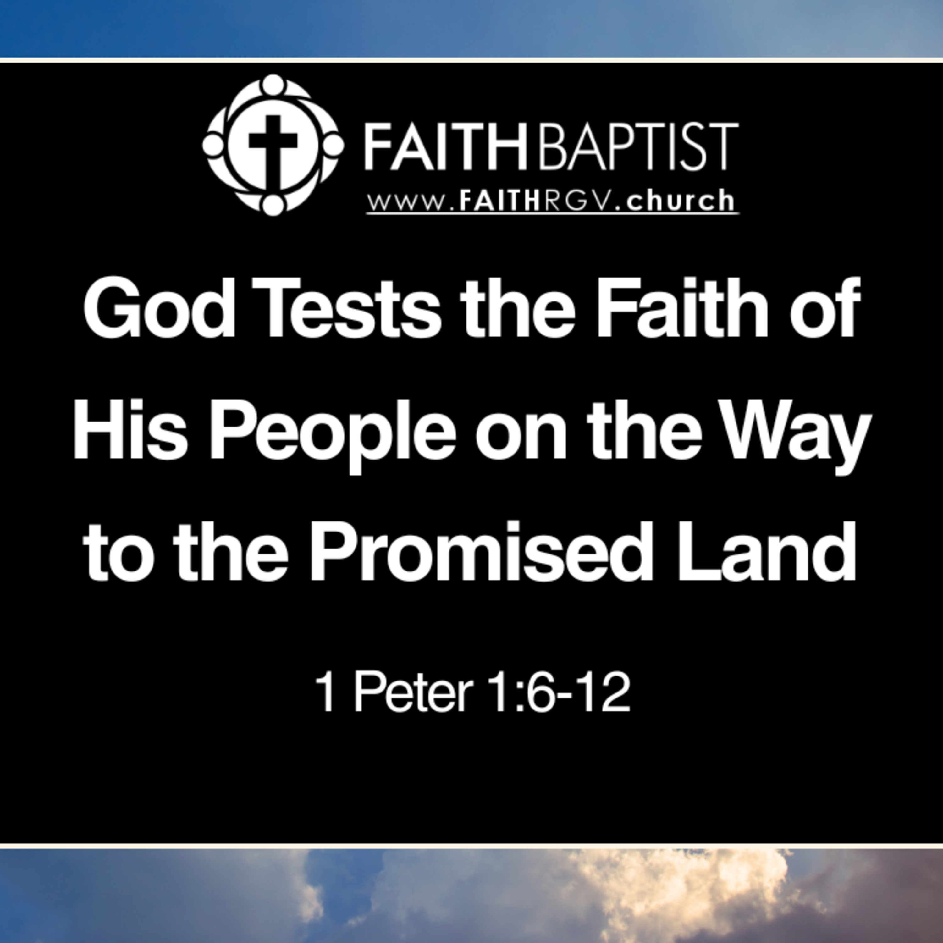 God Tests the Faith of His People on the Way to the Promise Land - 1 Peter 1:6-12 episode artwork