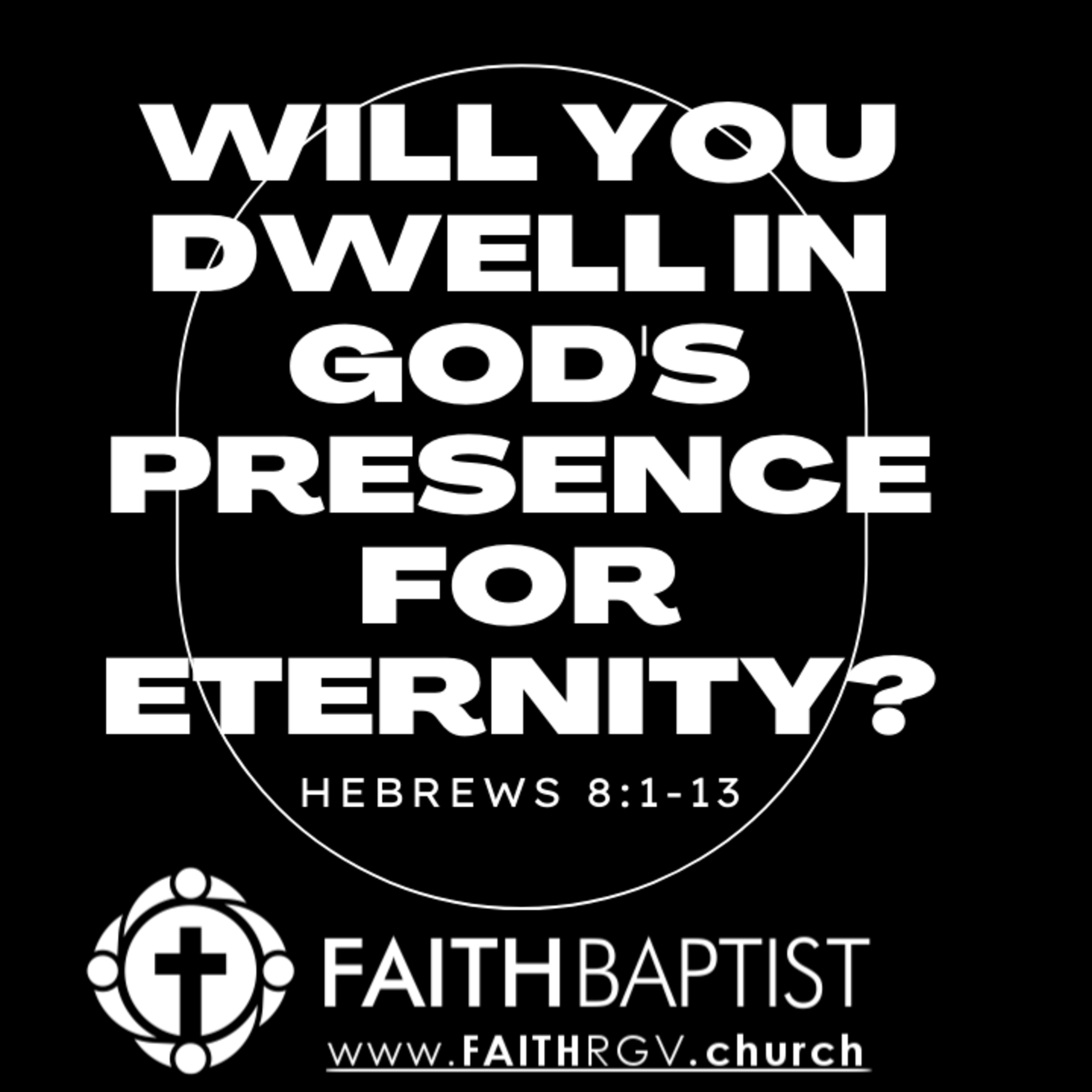 Will You Dwell in God's Presence for Eternity? - Hebrews 8:1-13 episode artwork