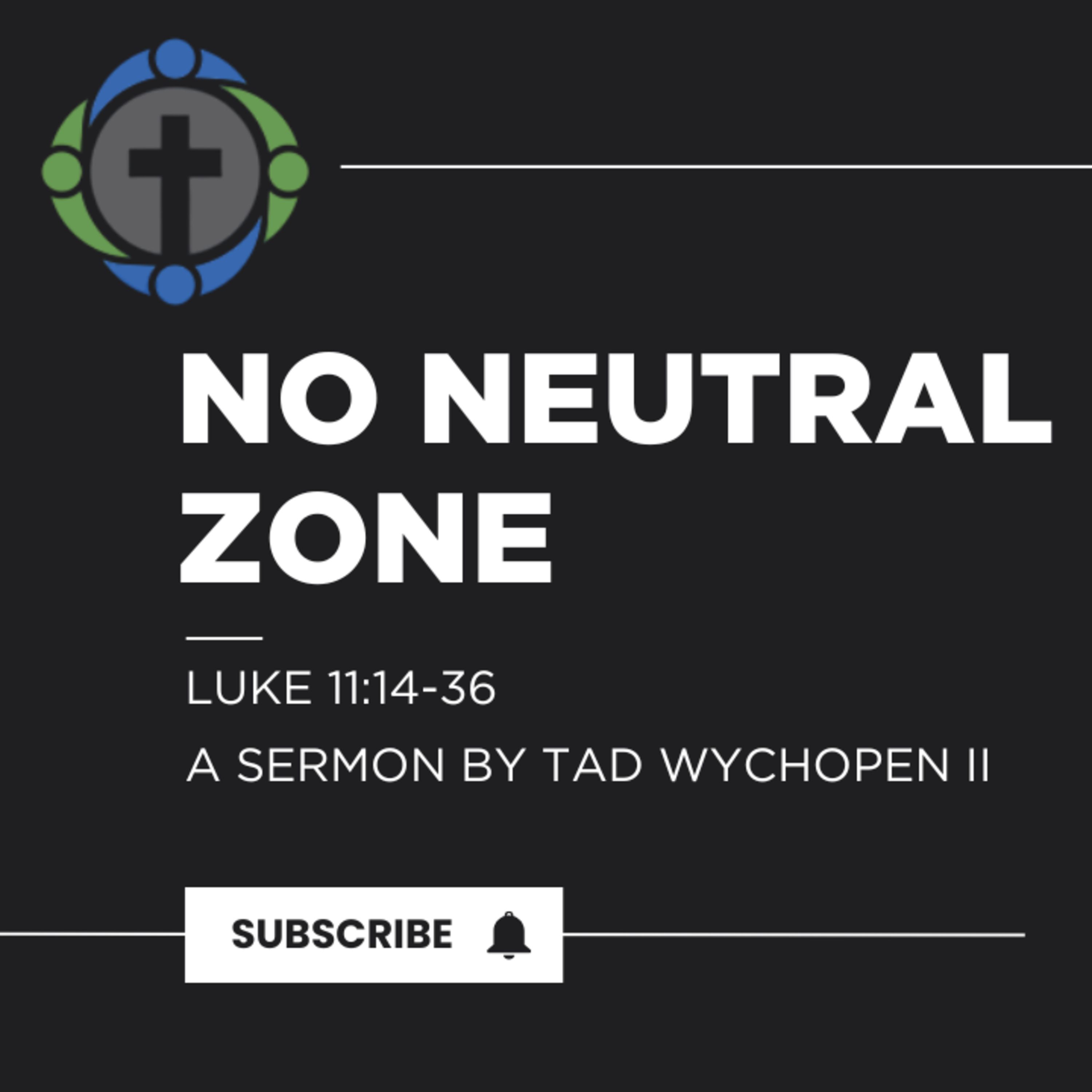 No Neutral Zone - Luke 11:14-36 episode artwork