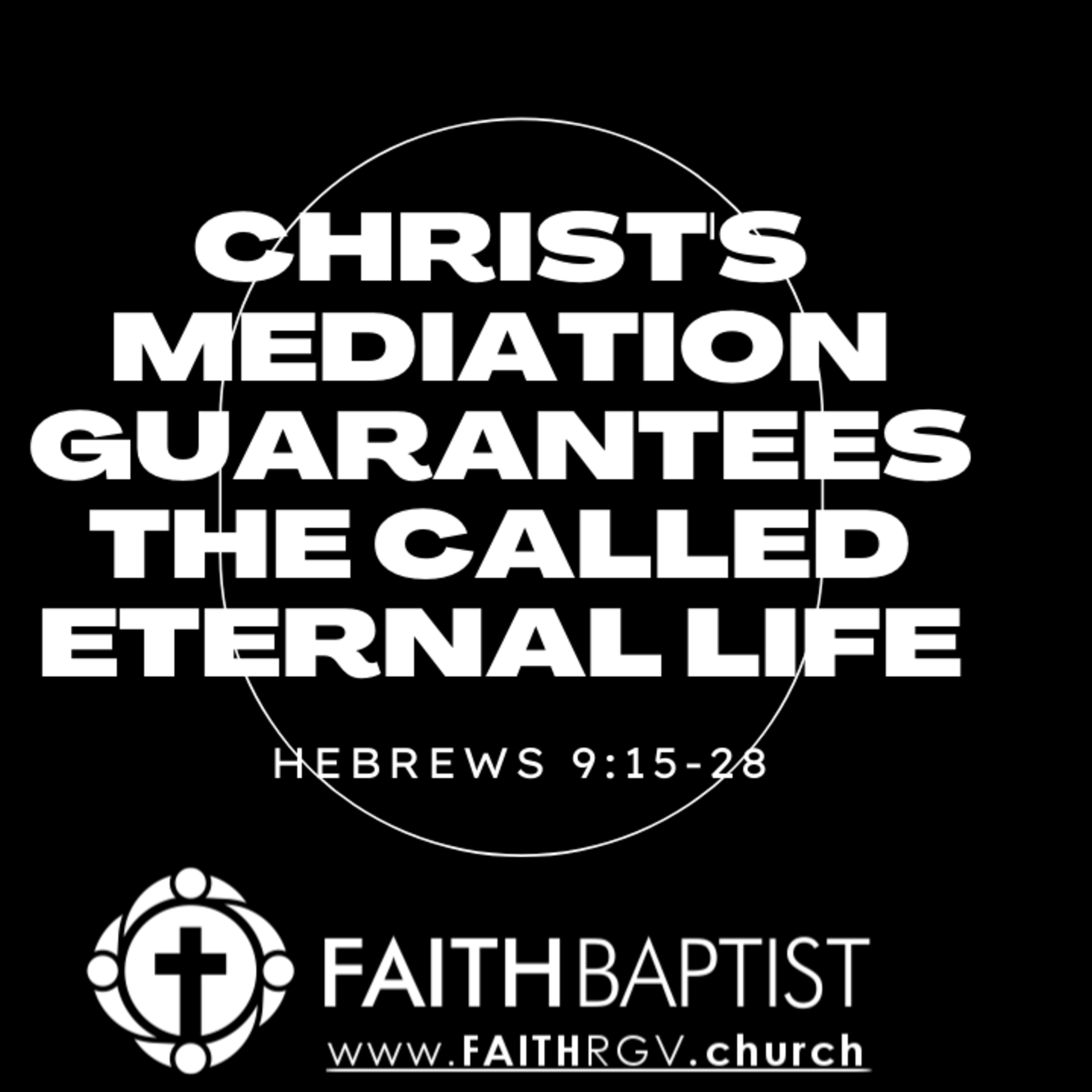 Christ's Mediation Guarantees the Called Eternal Life - Hebrews 9:15-28 episode artwork