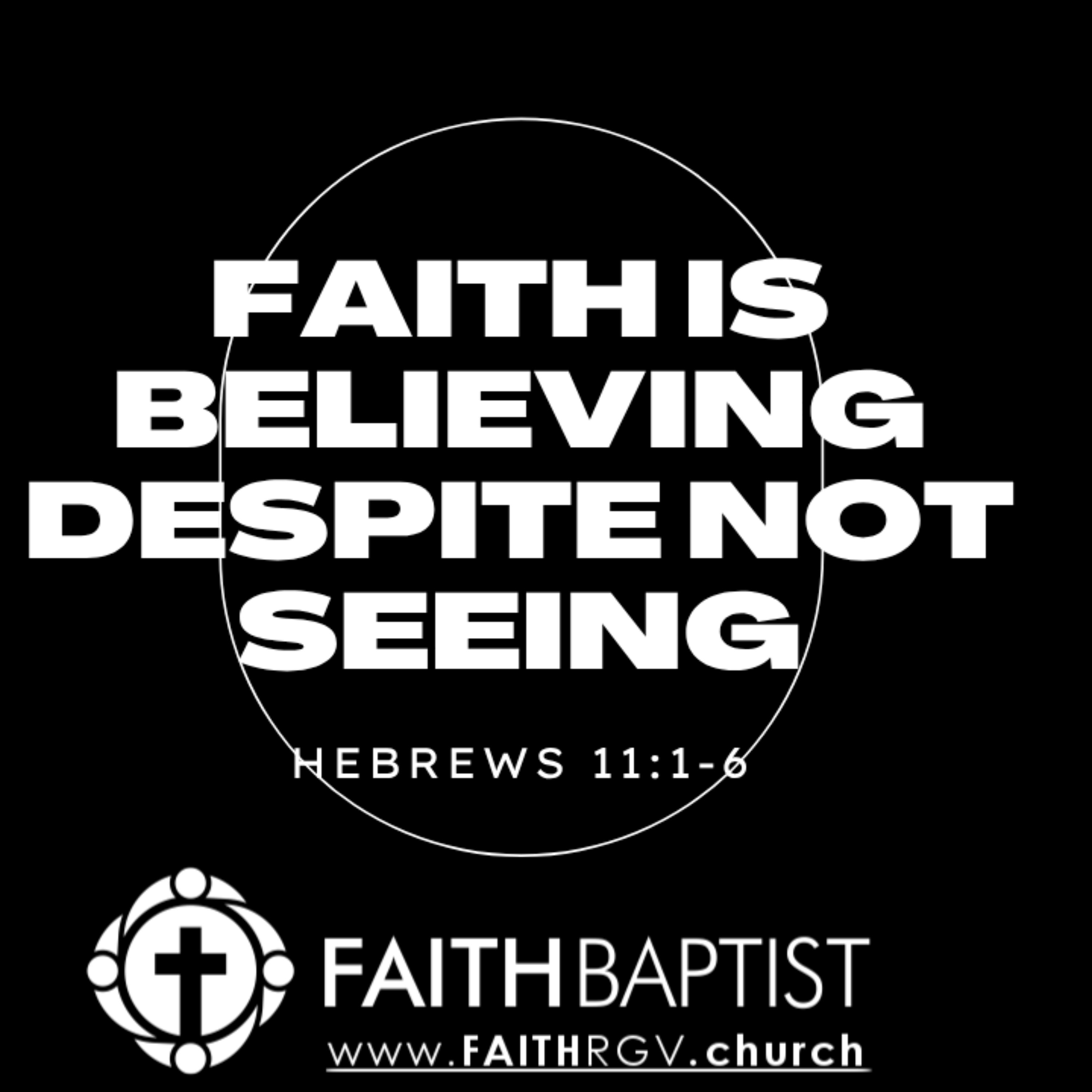 Faith is Believing Despite Not Seeing - Hebrews 11:1-6 episode artwork