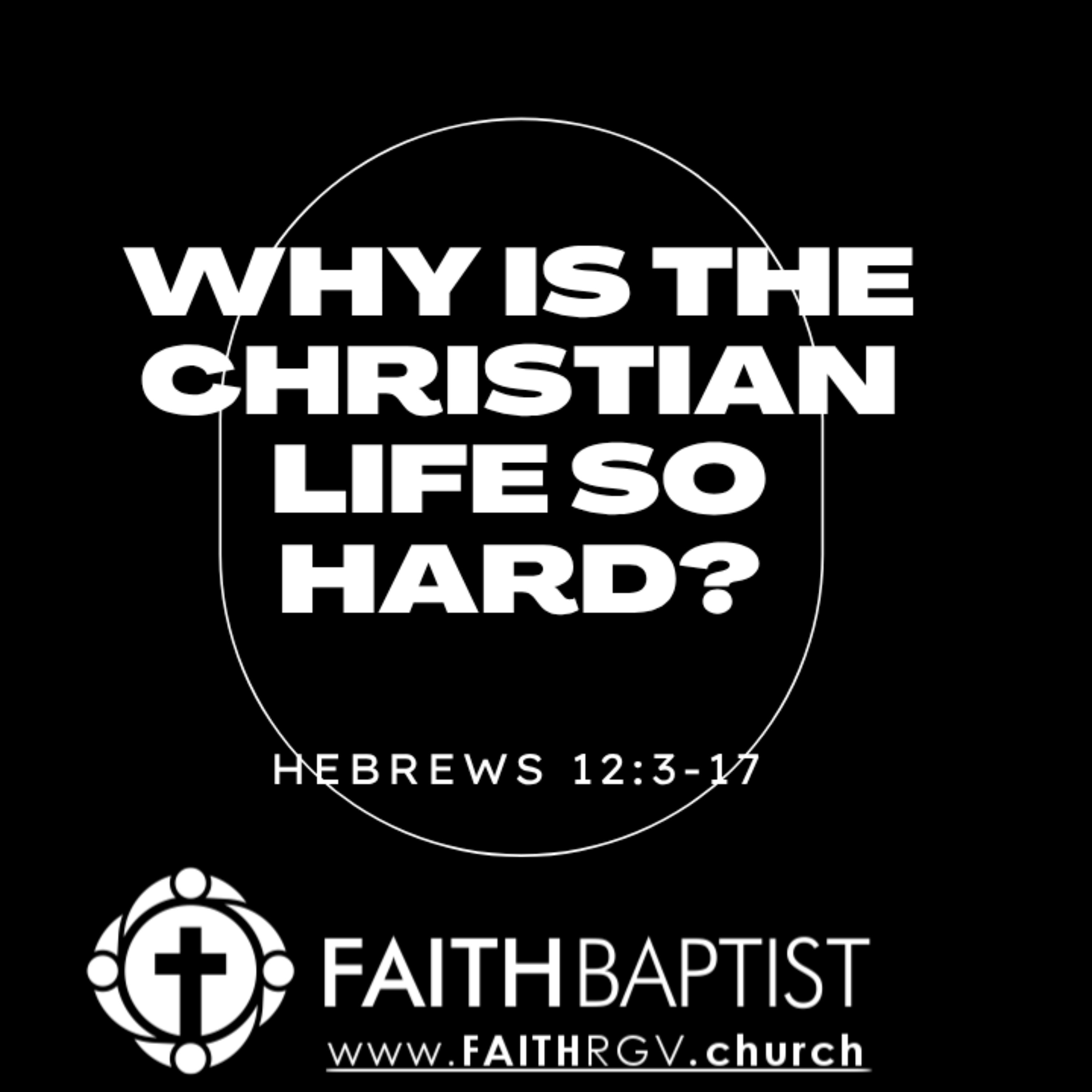 Why is the Christian life so Hard? - Hebrews 12:3-17 episode artwork