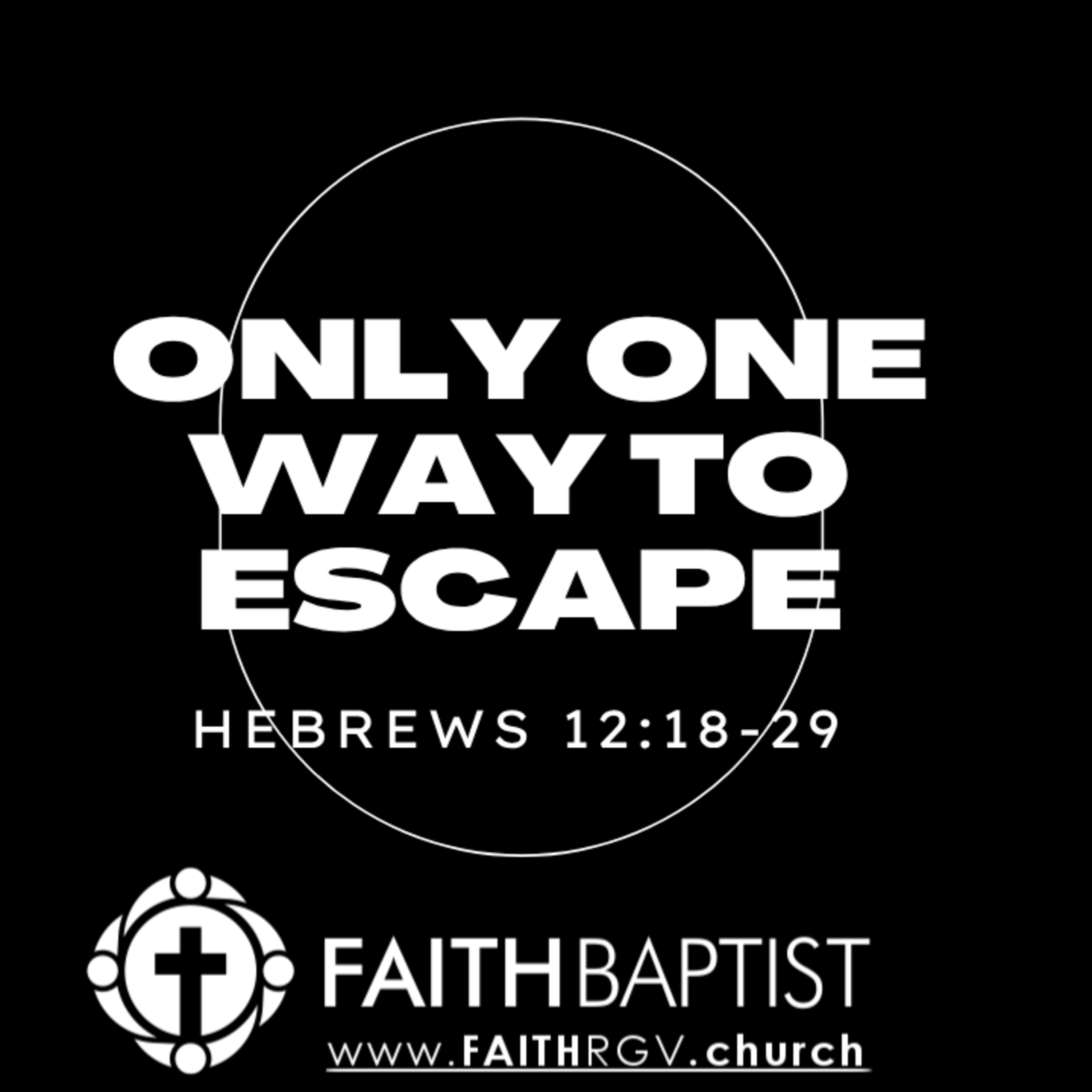Only One Way to Escape - Hebrews 12:18-29 episode artwork