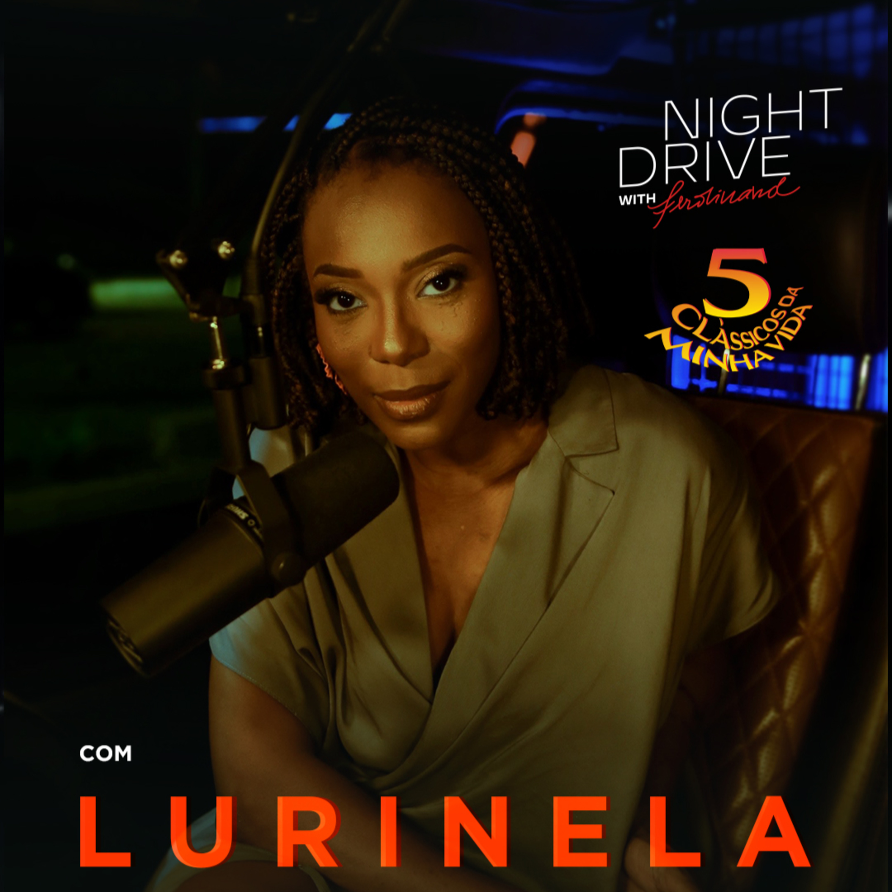 5 Classicos Da Minha Vida Com a Lurinela | Night Drive With Ferdinand episode artwork