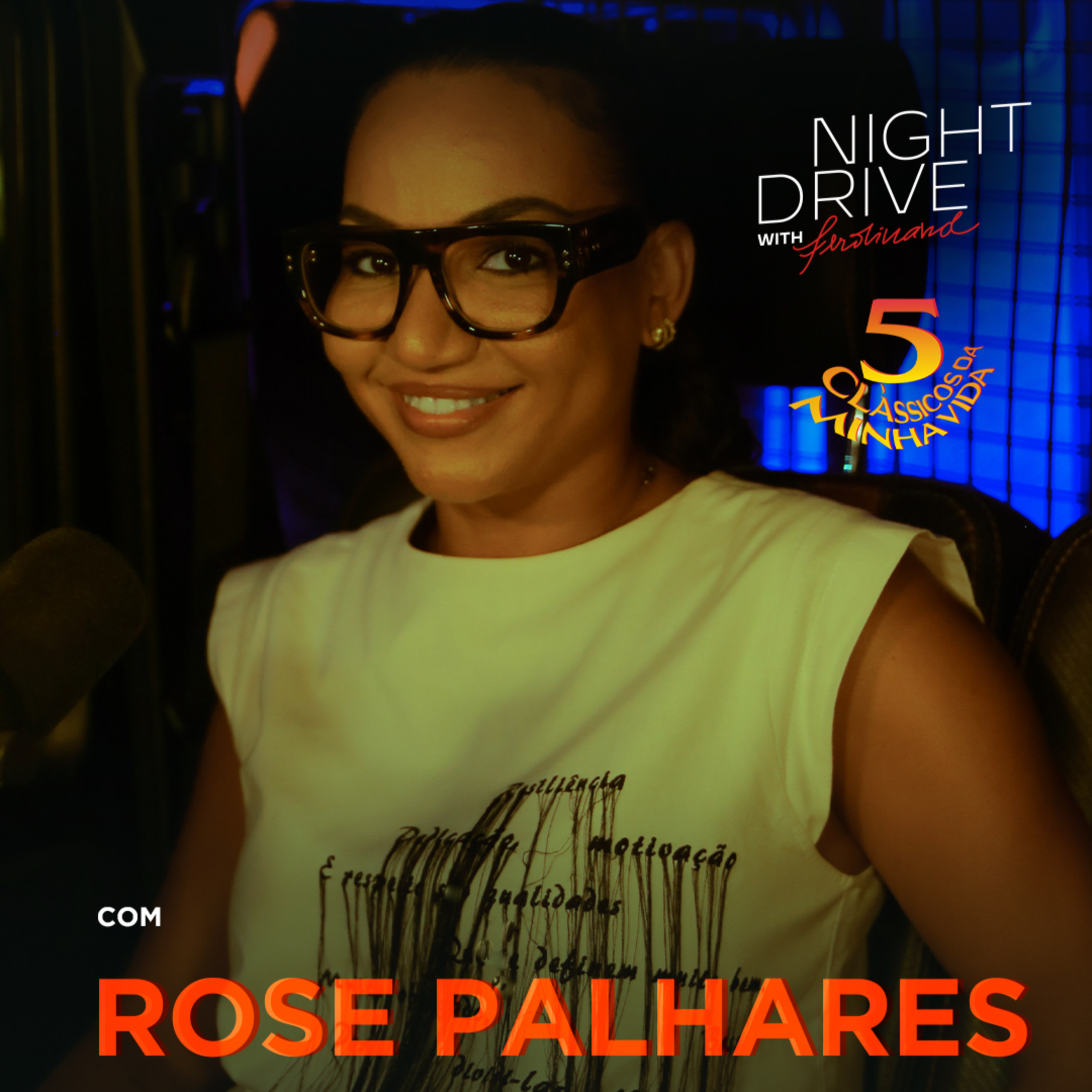 5 Classicos Da Minha Vida Com a Rose Palhares | Night Drive With Ferdinand episode artwork