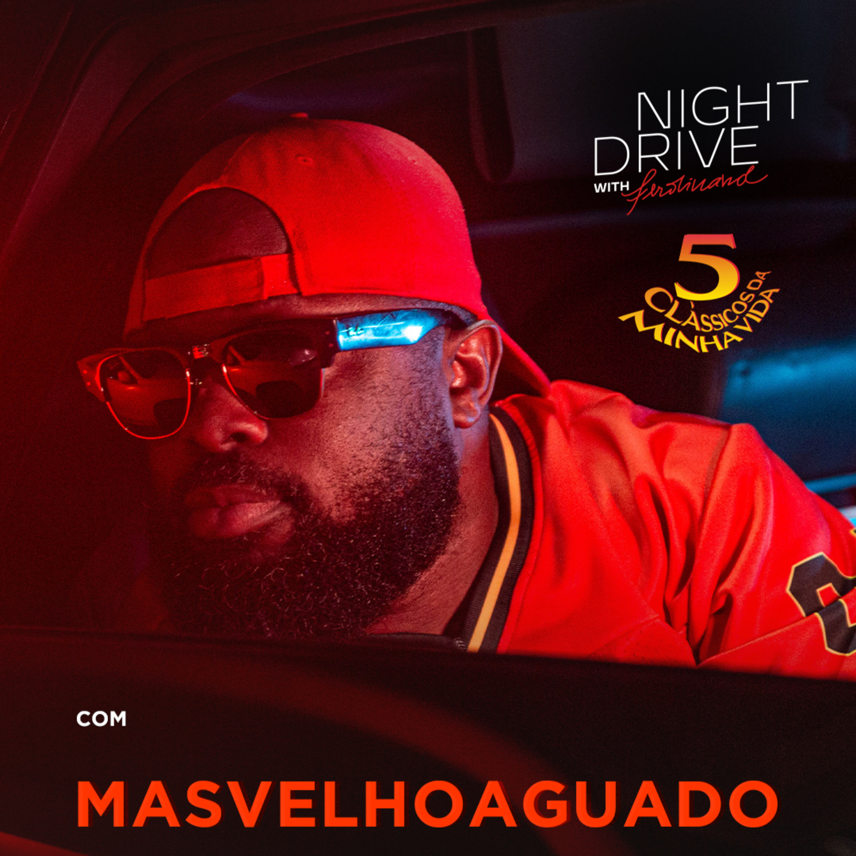 5 Classicos Da Minha Vida Com o Masvelhoaguado| Night Drive With Ferdinand episode artwork