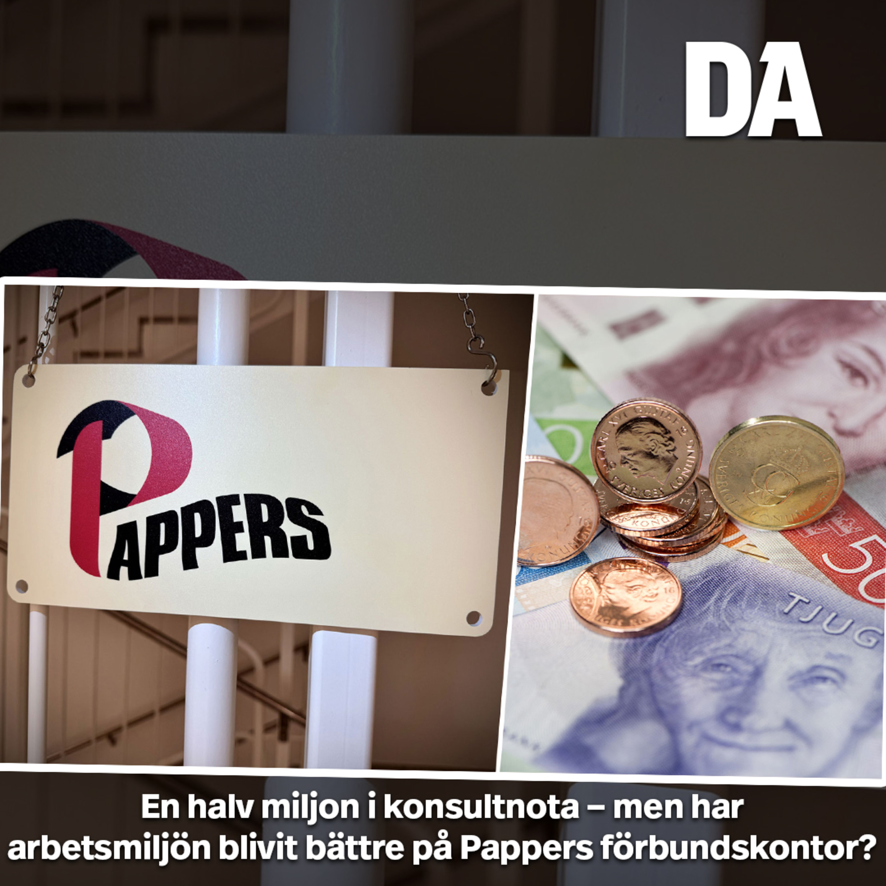 En halv miljon i konsultnota – men har arbetsmiljön blivit bättre på Pappers förbundskontor? episode artwork