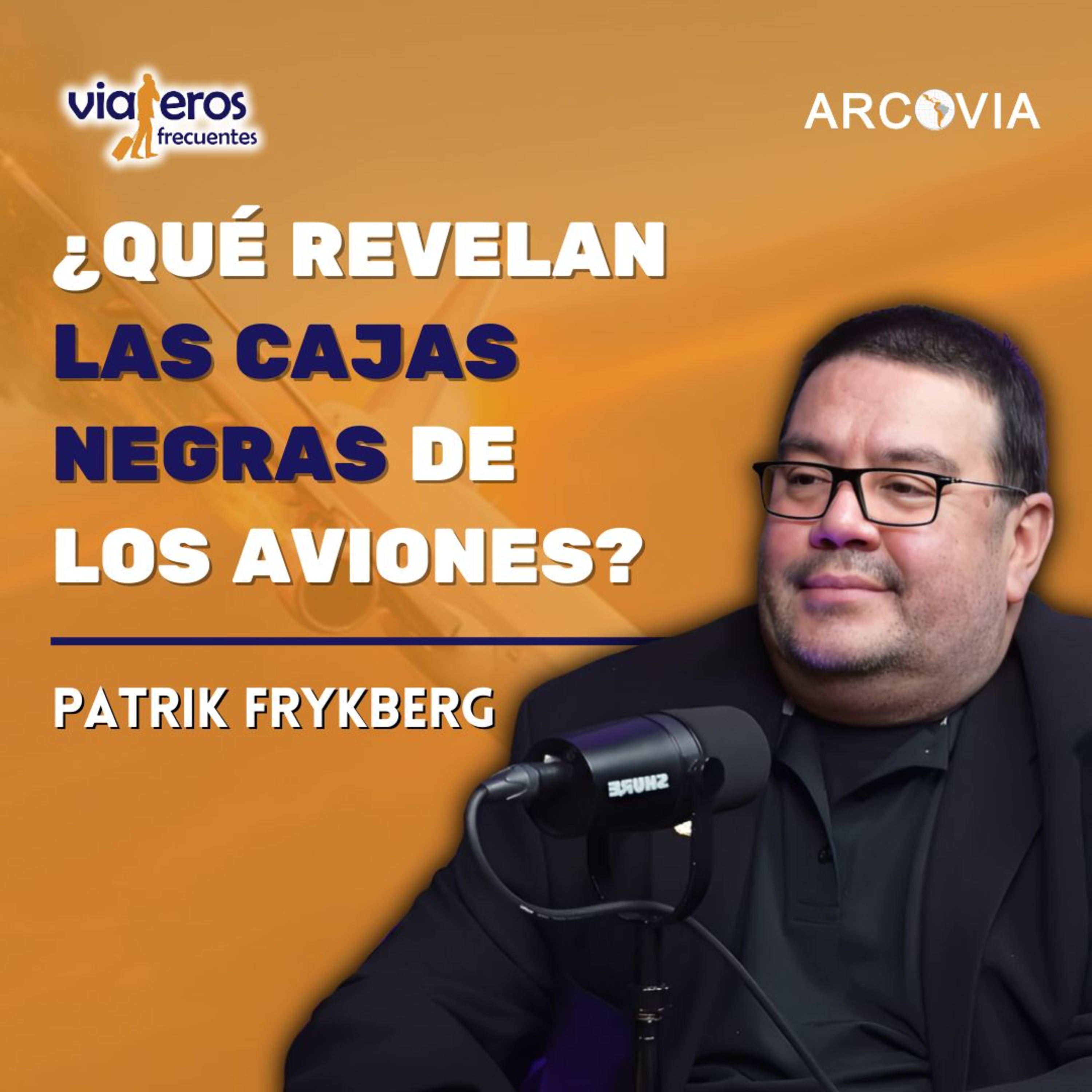 Accidentes aéreos: Cómo se reconstruyen paso a paso con Patrik Frykberg episode artwork