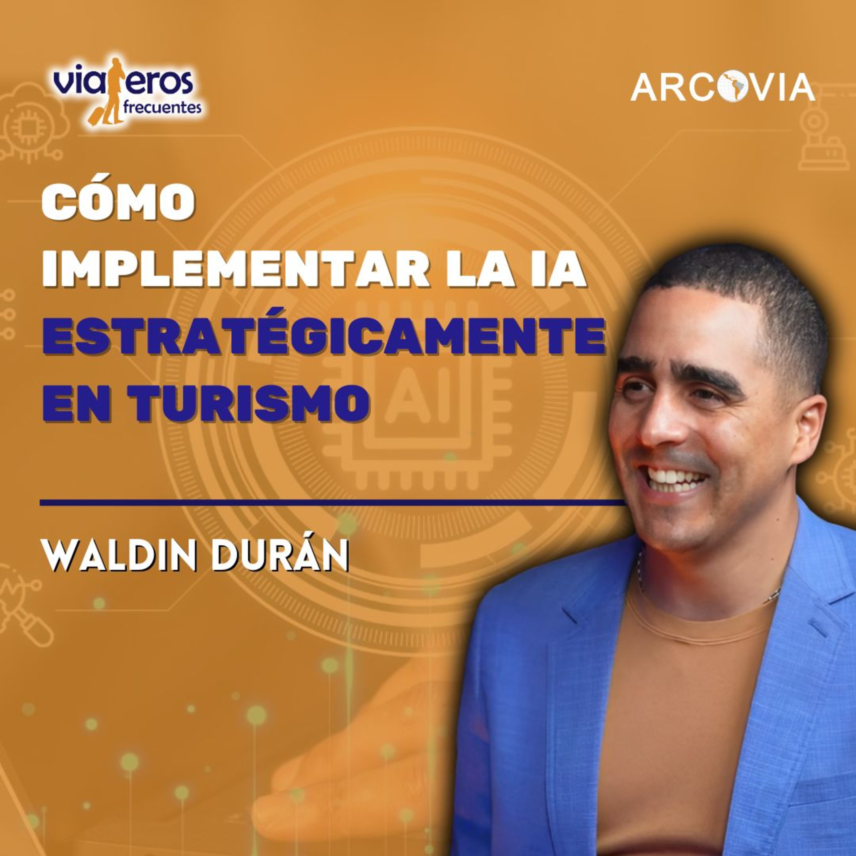 IA en turismo: Lo que debes saber antes de implementarla con Waldin Durán episode artwork