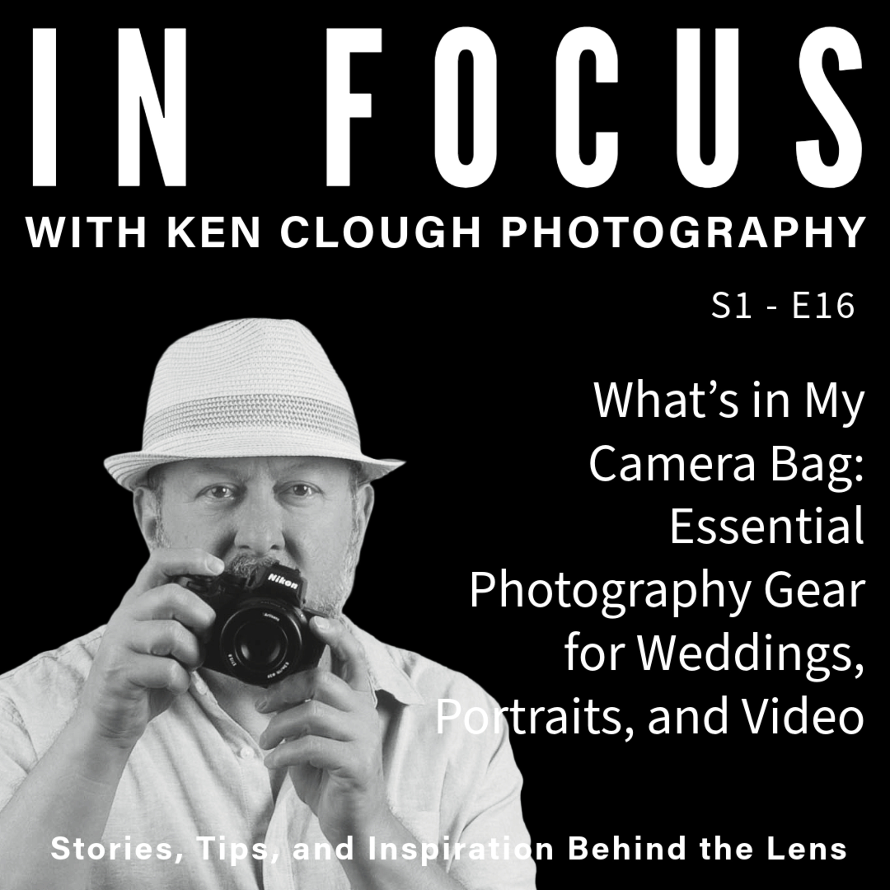 What’s in My Camera Bag: Essential Photography Gear for Weddings, Portraits, and Video episode artwork