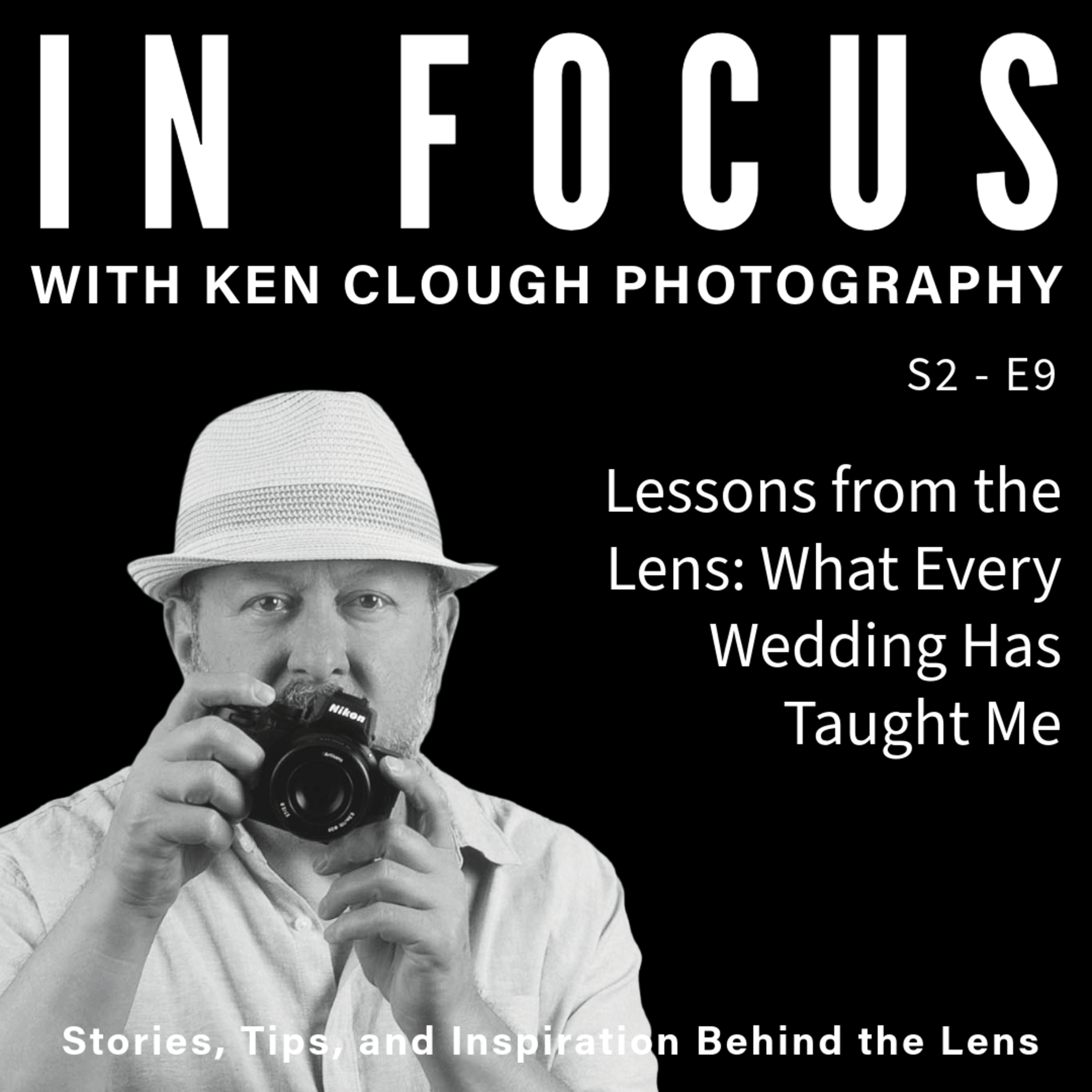 Lessons from the Lens: What Every Wedding Has Taught Me episode artwork