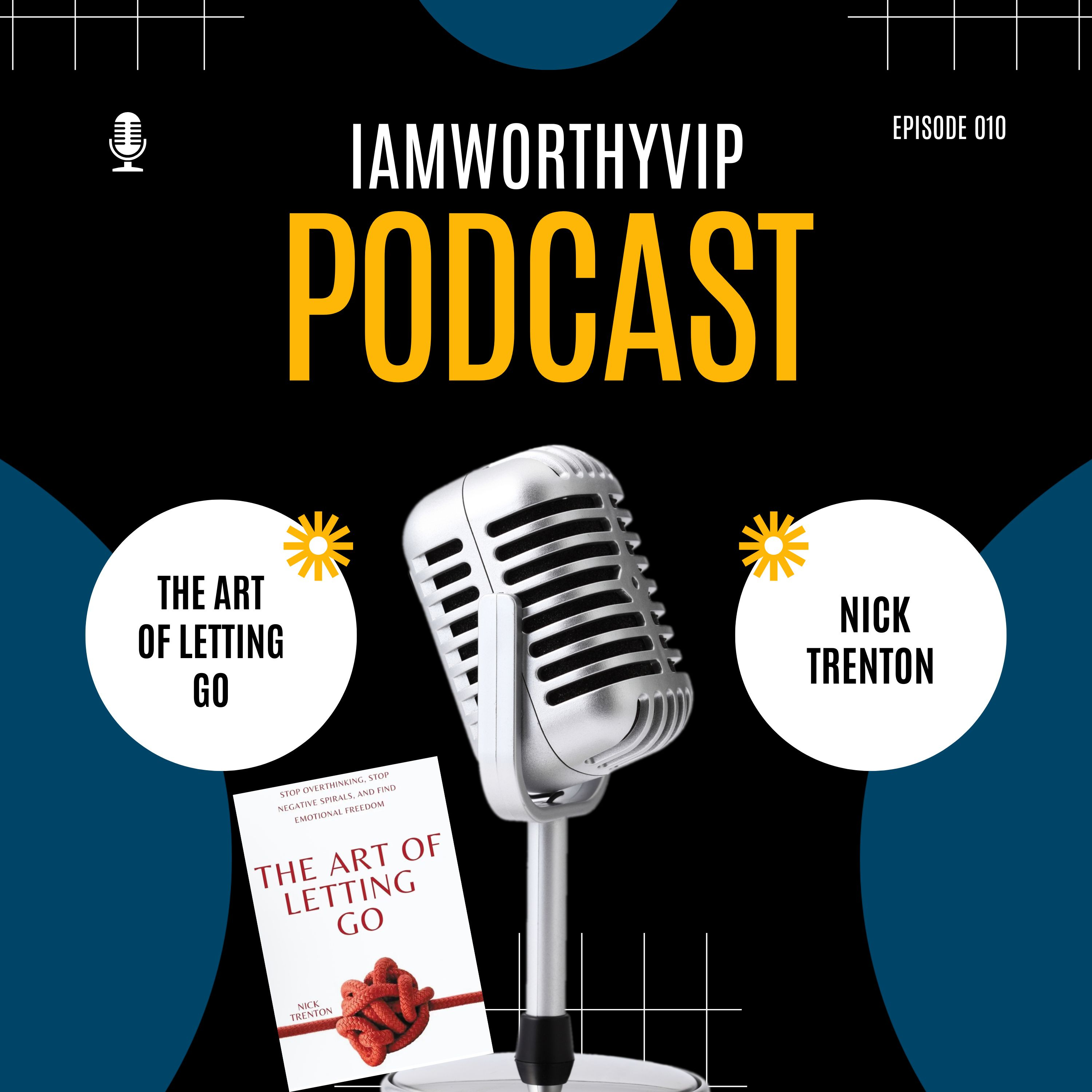 Mastering the Art of Letting Go: Unlocking Inner Peace and Resilience episode artwork