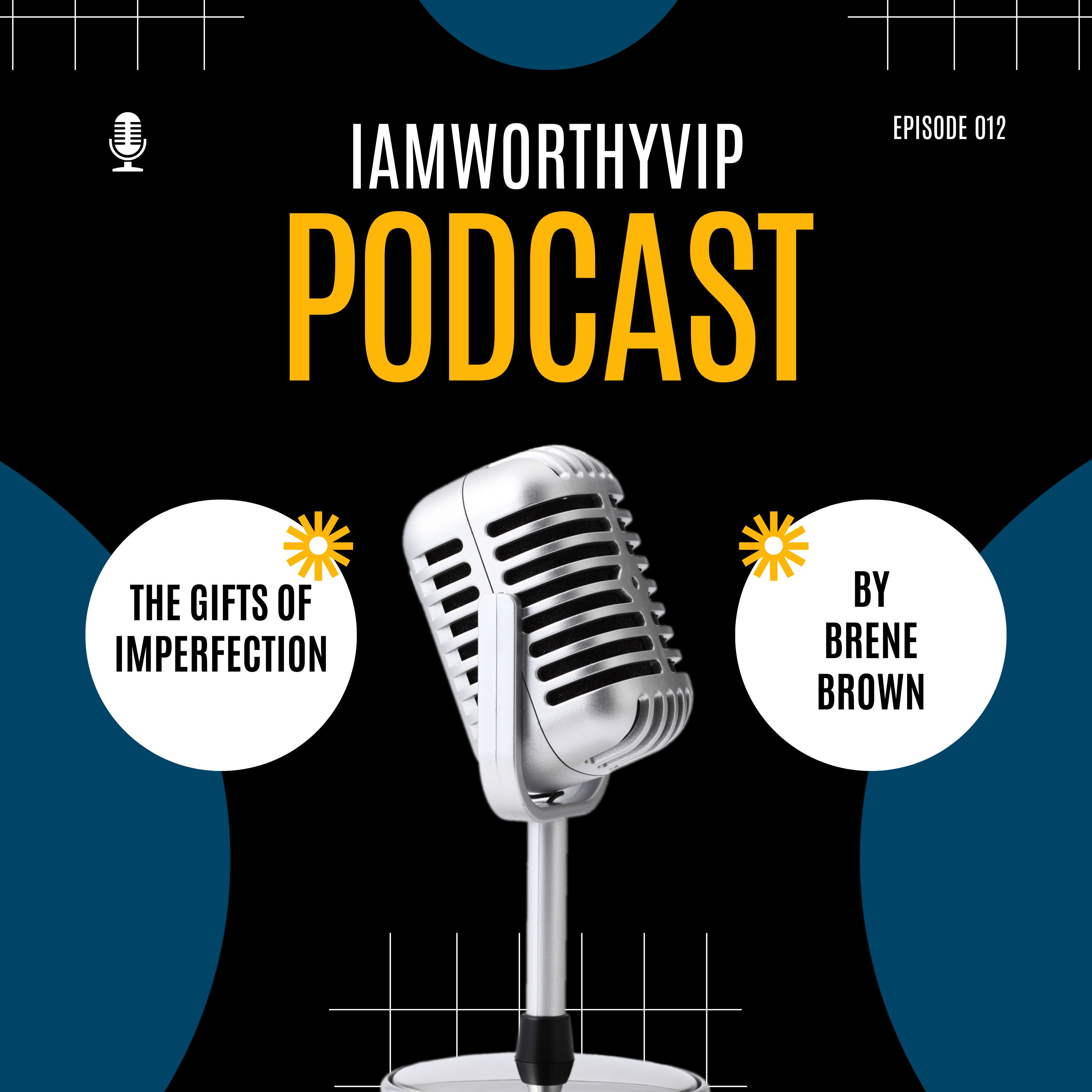 Unlocking the Gifts of Imperfection: Embrace Your True Self with Brené Brown episode artwork